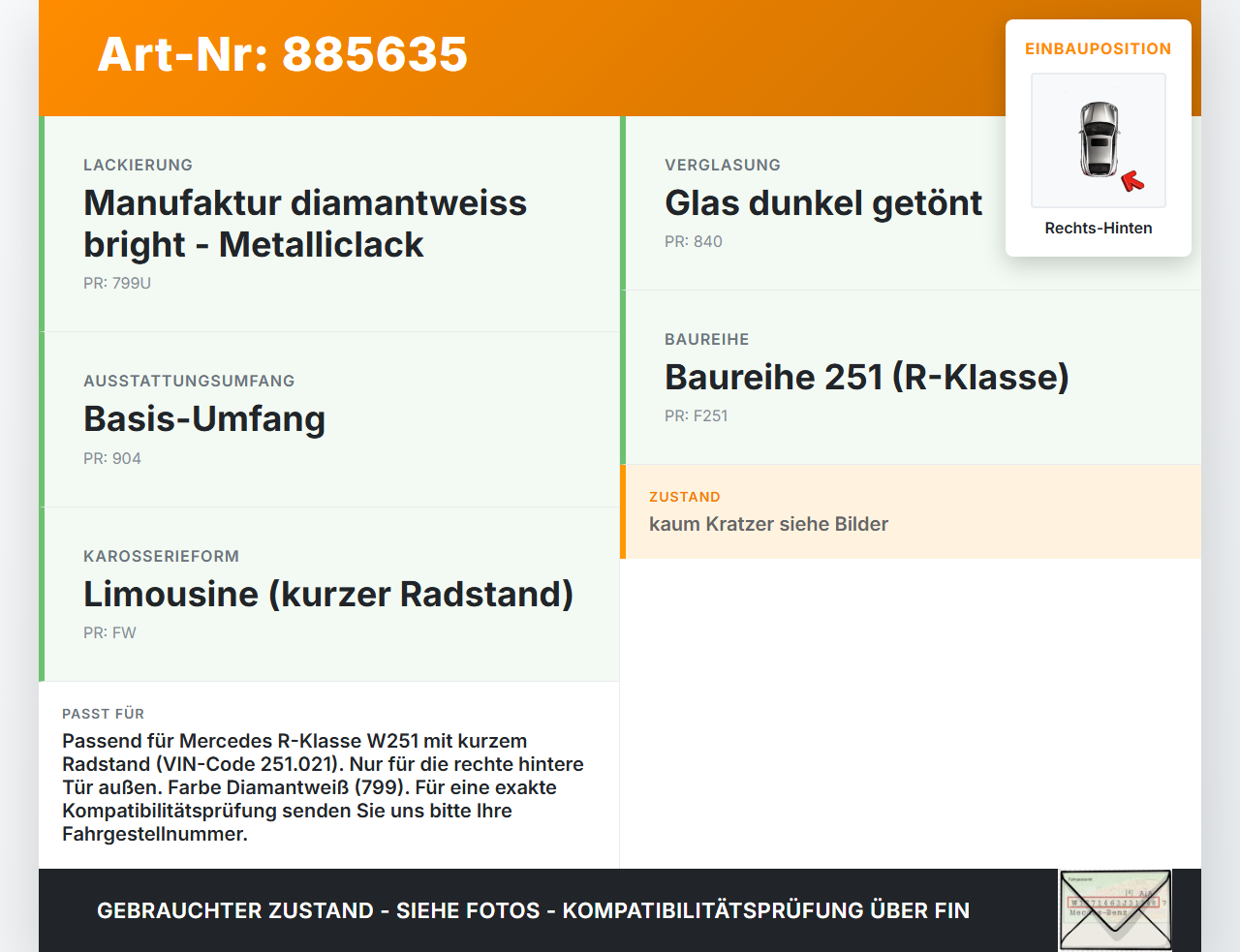 Mercedes W251 R300 10-13 Kurz Türleiste Rechts Hinten Aussen 799 Mercedes W251 R300 10-13 24.06.2011 A2516903262... Vorschau 3