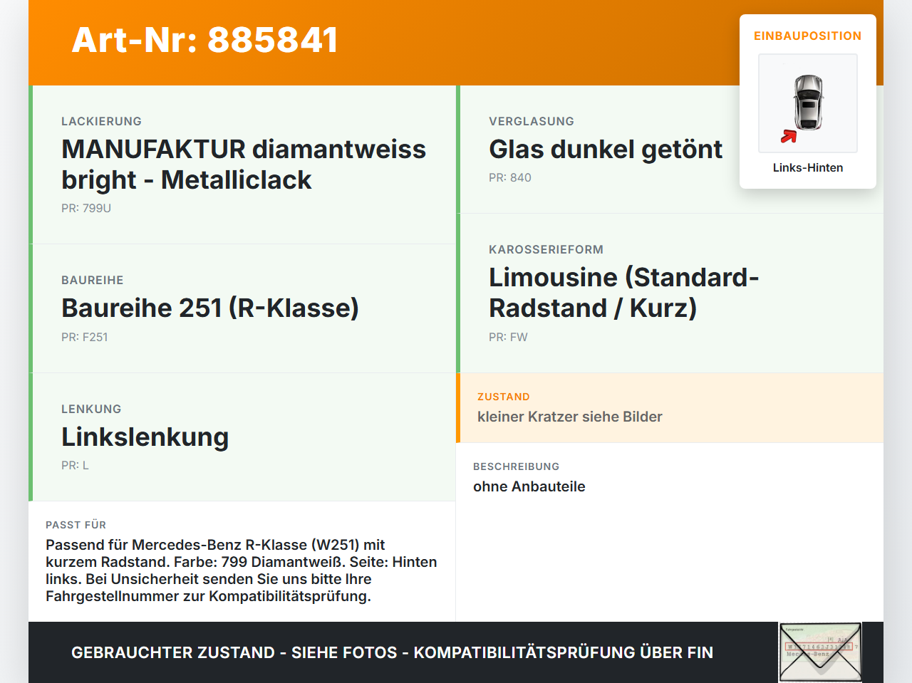 Mercedes W251 R300 10-13 Kurz Tür Links Hinten 799 Mercedes W251 R300 10-13 24.06.2011 A2517300905 gebraucht Vorschau 3