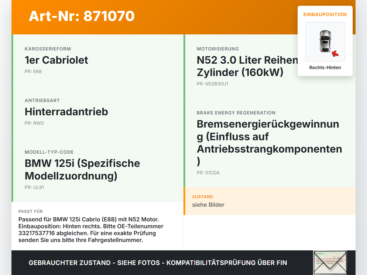 BMW 1er E88 125I 07-11 Cabrio 3,0i 160KW Antriebswelle Gelenkwelle Rechts Hinten BMW 1er E88 125I 07-11 26.10.2007... Vorschau 3