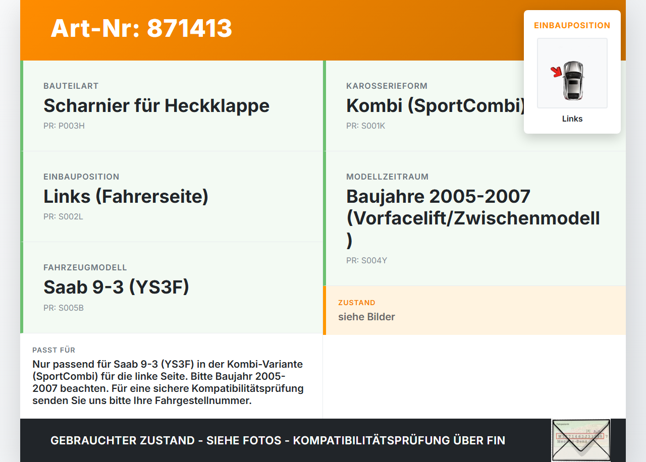 Saab 9-3 93 YS3F 05-07 Kombi Scharniere Scharnier für Heckklappe Links Saab 9-3 93 YS3F 05-07 24.08.2006 gebraucht Vorschau 3