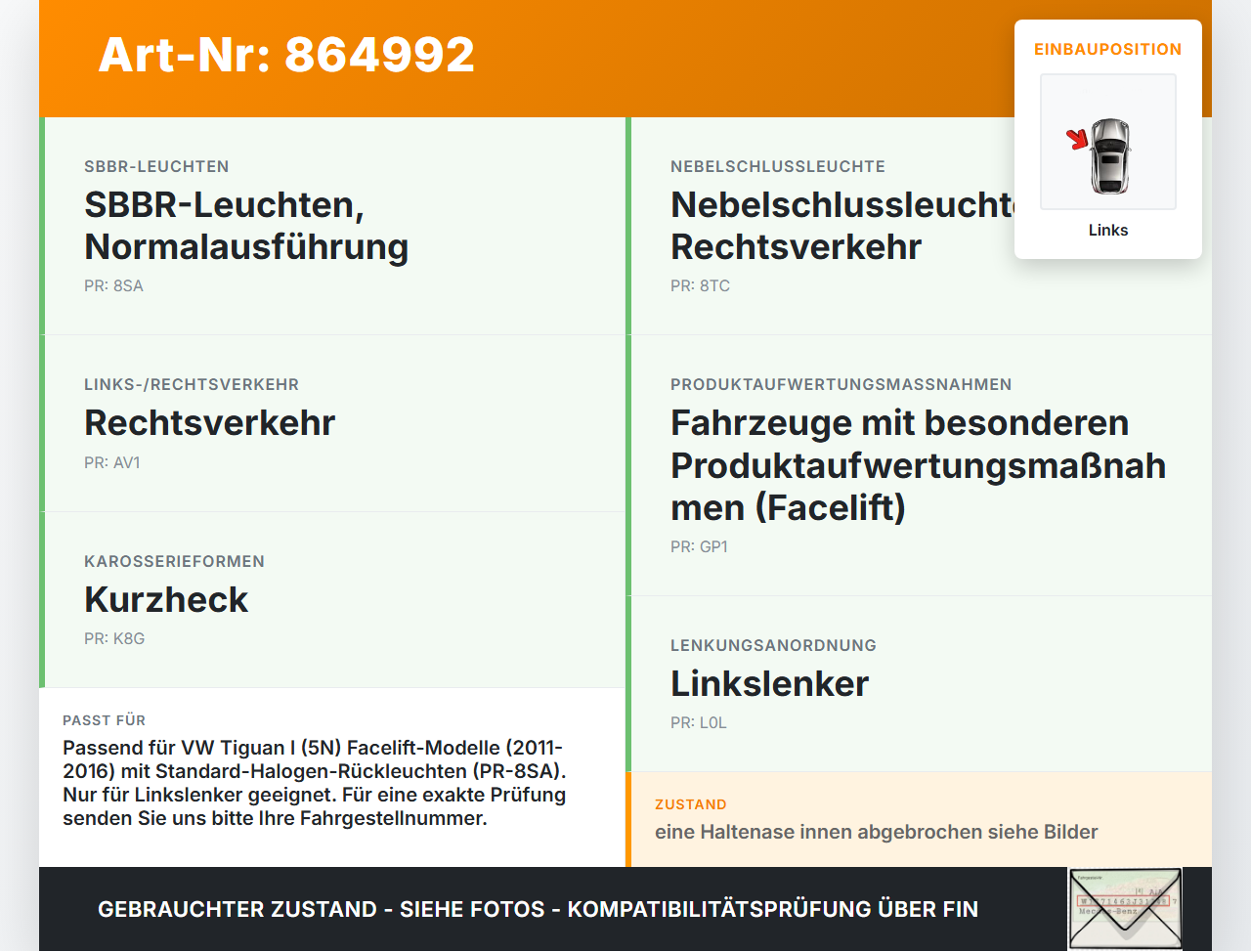 VW Tiguan I 5N 11-16 Rückleuchte Rücklicht Heckleuchte Links orig VW Tiguan I 5N 11-16 18.12.2014 5N0945095Q gebraucht Vorschau 3