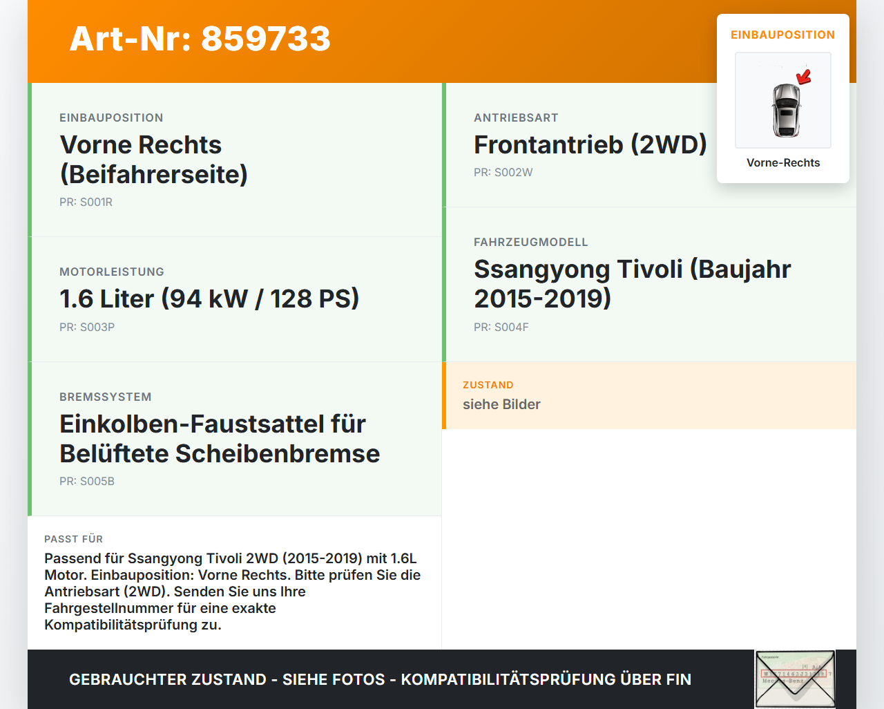 Ssangyong Tivoli 2WD 15-19 1,6 94KW Bremssattel Bremszange Vorne Rechts Ssangyong Tivoli 2WD 15-19 01.01.2017 gebraucht Vorschau 3