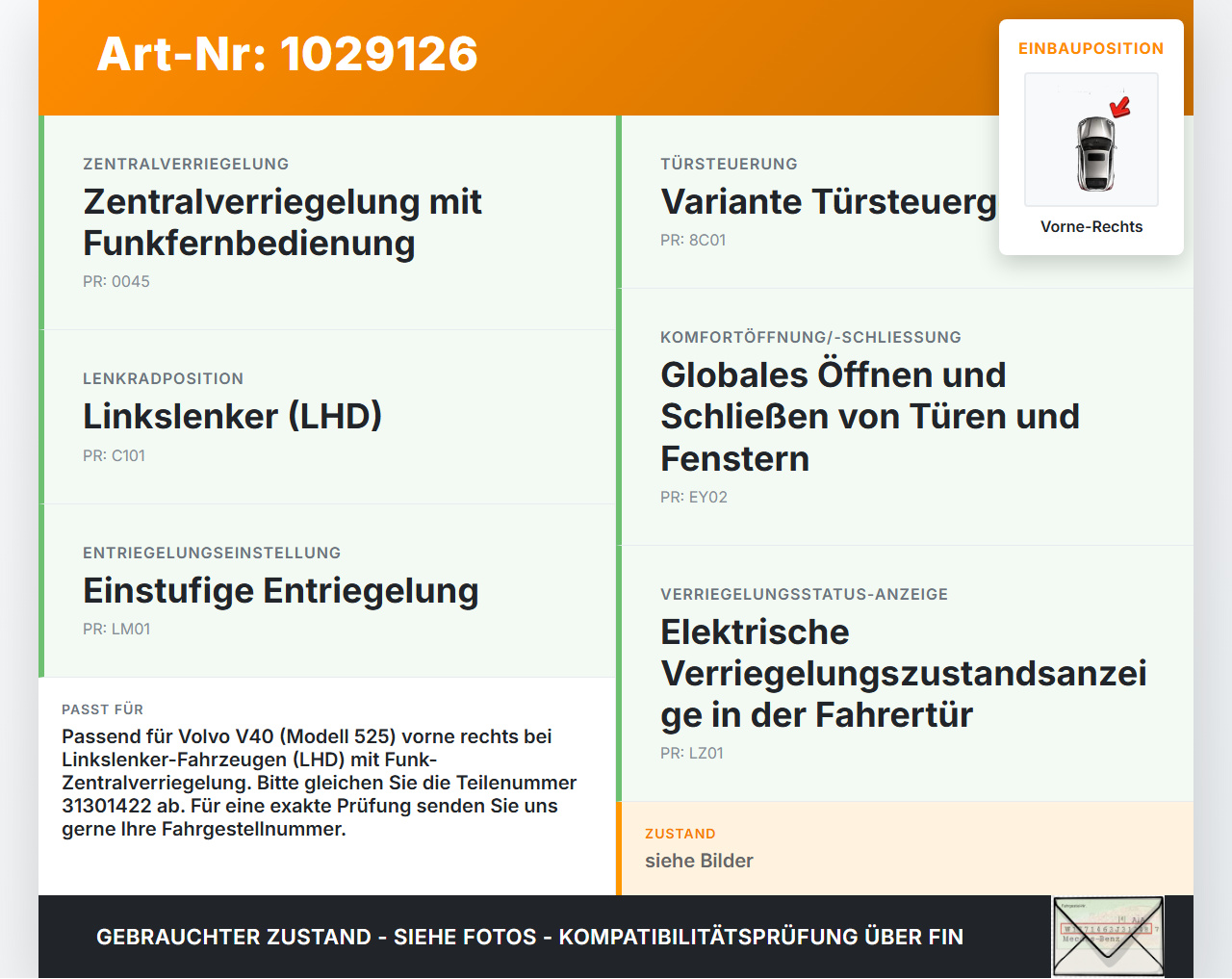 Volvo V40 525 12-16 Kombi Türschloss ZV Stellmotor Schloss Vorne Rechts Volvo V40 525 12-16 01.01.2013 31301422... Vorschau 3