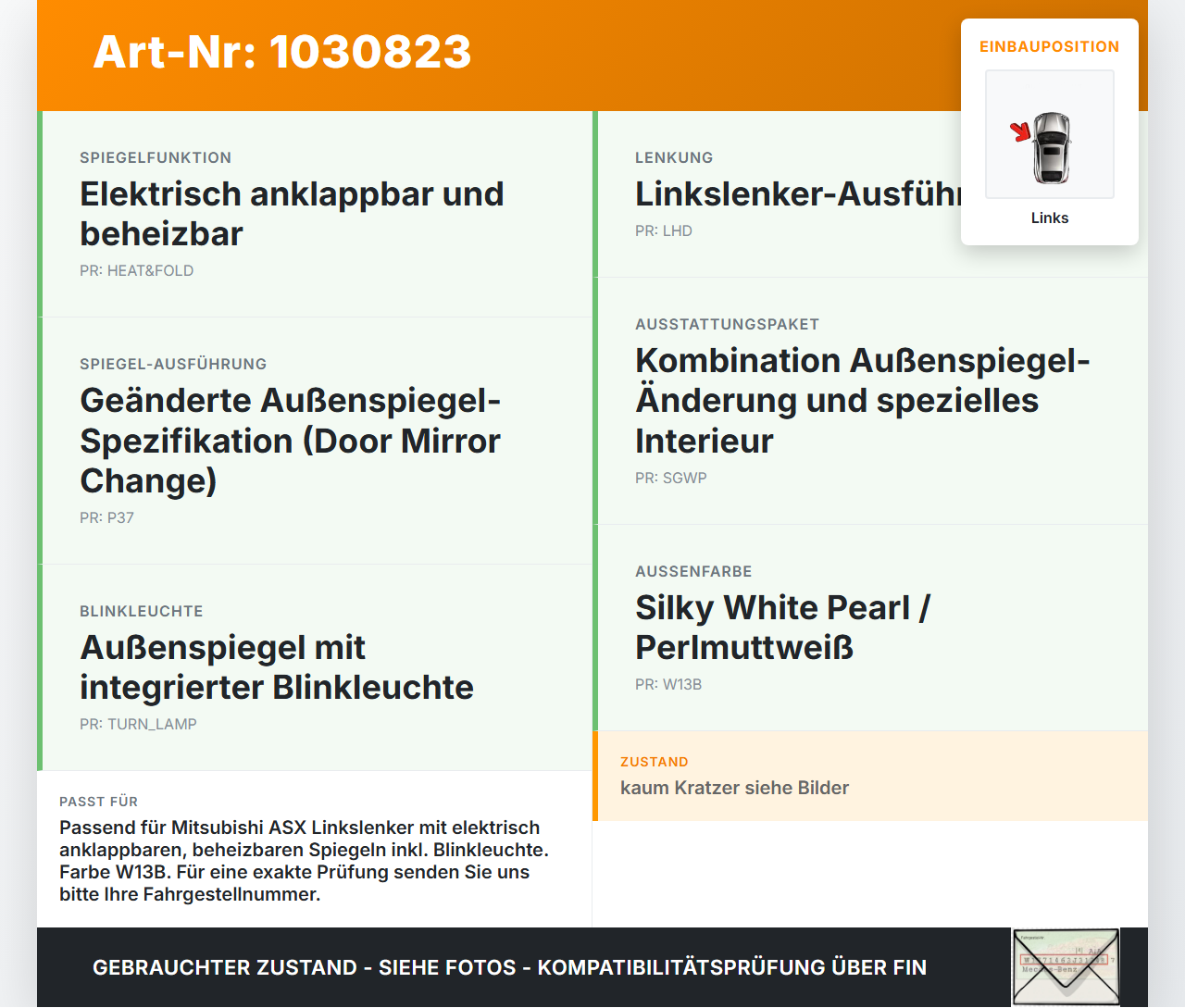 Mitsubishi ASX GAW 16-19 Spiegel Aussenspiegel Links W13B Mitsubishi ASX GAW 16-19 15.09.2017 7632B743 gebraucht Vorschau 3