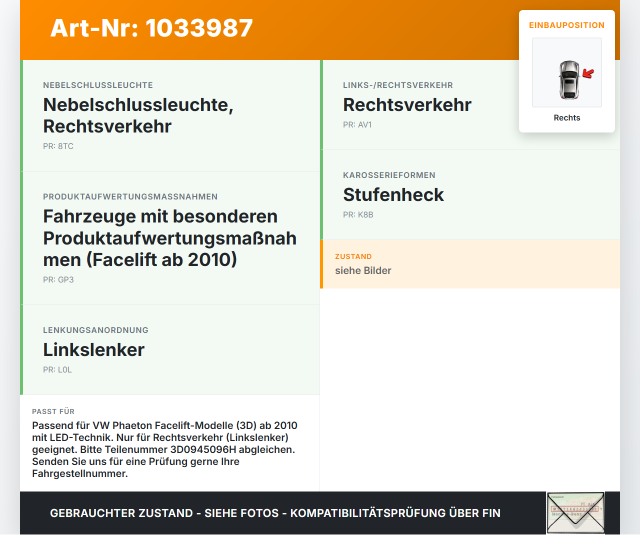 VW Phaeton 3D 10-16 Kurz Rückleuchte Rücklicht Heckleuchte Rechts orig LEDs VW Phaeton 3D 10-16 15.12.2011... Vorschau 3