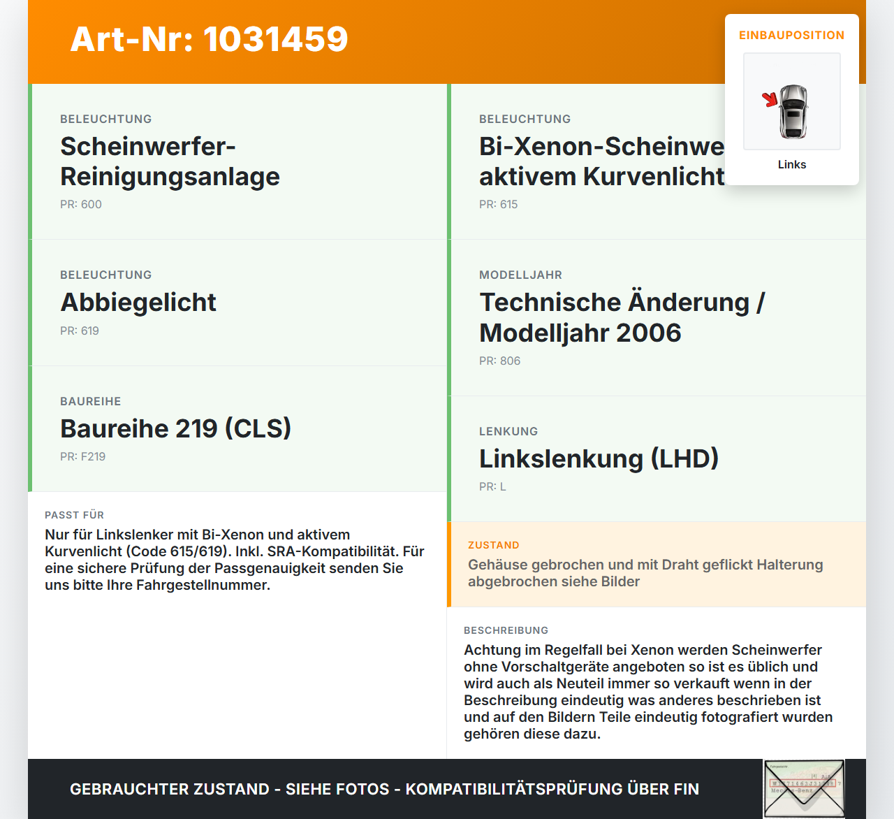 Mercedes C219 CLS 350 04-08 Xenon Scheinwerfer Frontscheinwerfer Links Mercedes C219 CLS 350 04-08 09.12.2005... Vorschau 3