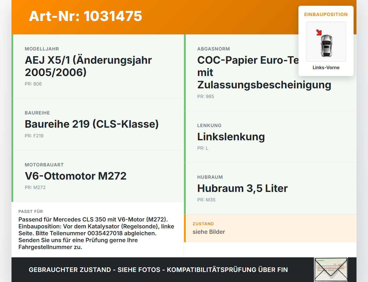 Mercedes C219 CLS 350 04-08 3,5 200KW Lambdasonde Pos.1 Links Vorne Mercedes C219 CLS 350 04-08 09.12.2005... Vorschau 3