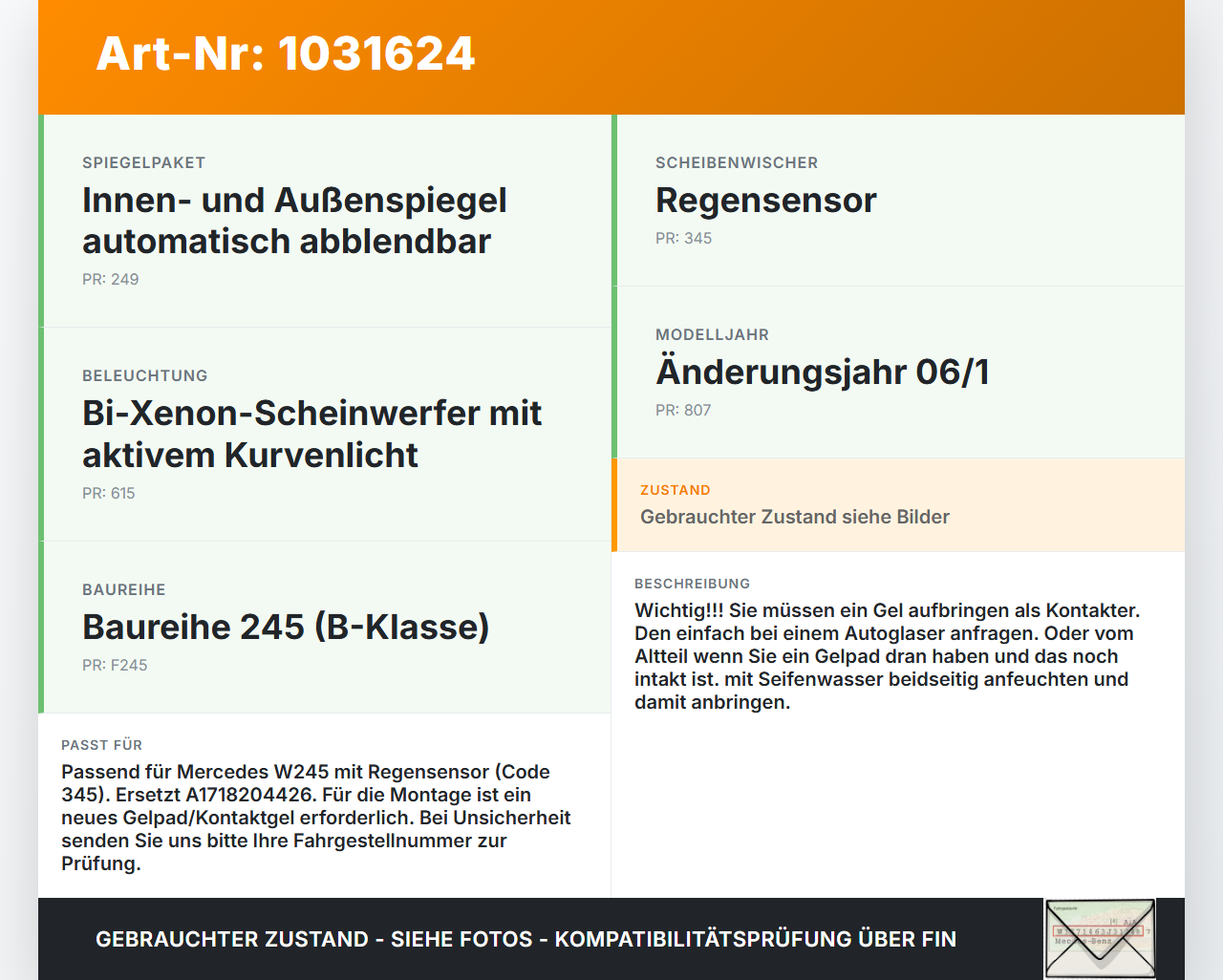 Mercedes W245 B200 05-08 Regensensor Lichtsensor Sensor Frontscheibe Mercedes W245 B200 05-08 27.09.2007... Vorschau 3