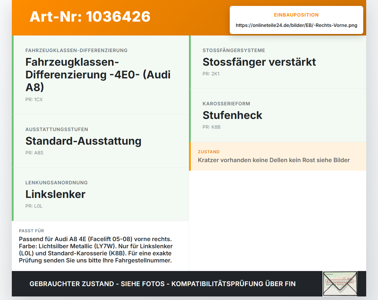 Audi A8 4E 05-08 Kotflügel Rechts Vorne LY7W Audi A8 4E 05-08 17.05.2006 4E0821106K gebraucht Vorschau 3