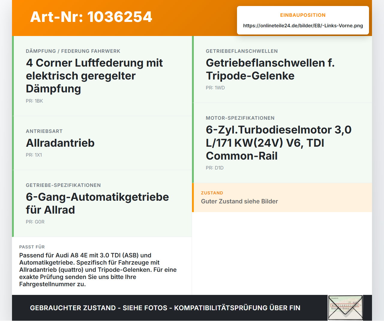 Audi A8 4E 05-08 TDI 3,0 155KW Autom 4WD Antriebswelle Gelenkwelle Links Vorne Audi A8 4E 05-08 17.05.2006... Vorschau 3
