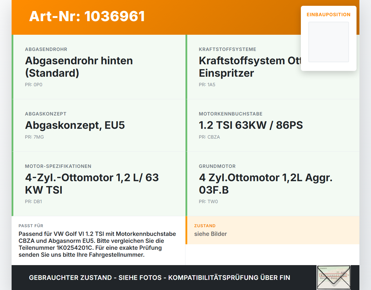 VW Golf VI 5K 08-12 TSI 1,2 63KW Katalysator Kat VW Golf VI 5K 08-12 26.01.2012 1K0254201CX 1K0254201C 1K0131701ES... Vorschau 3