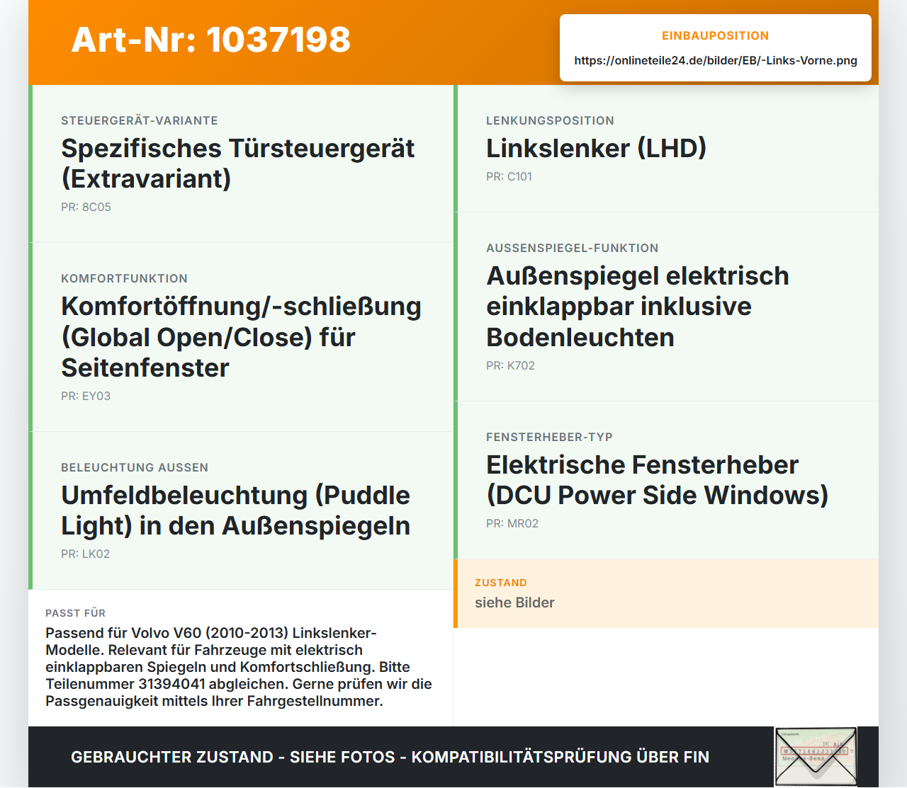 Volvo V60 D4 10-13 Steuergerät ECU Modul SG Türsteuergerät Links Vorne Volvo V60 D4 10-13 24.03.2011 31334481... Vorschau 3
