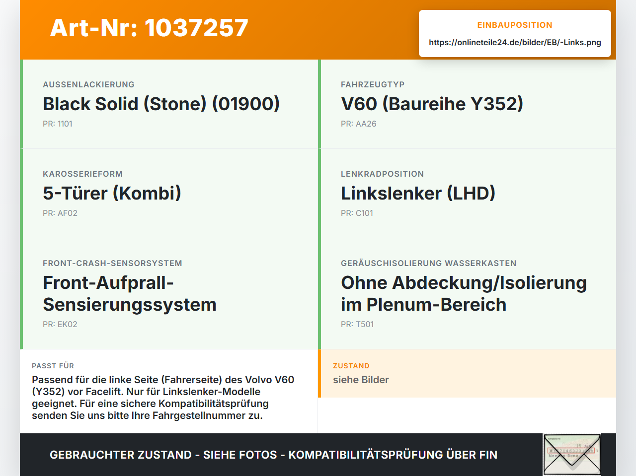 Volvo V60 D4 10-13 Kombi Scharnier für Motorhaube Motorhaubenscharnier Links Volvo V60 D4 10-13 24.03.2011 31385812... Vorschau 3