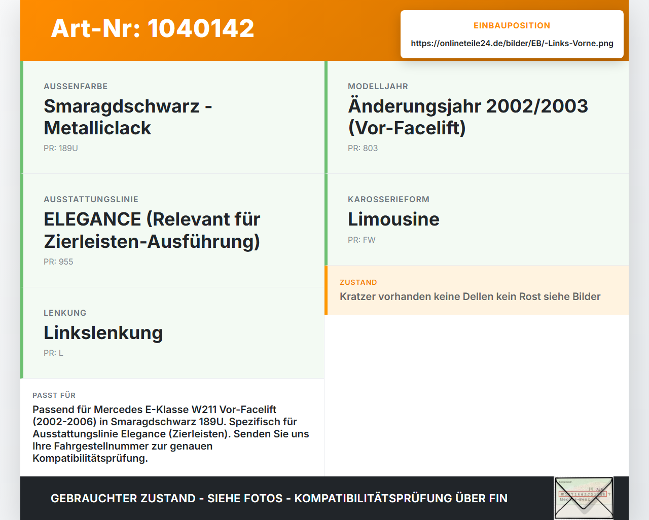 Mercedes W211 E200 02-06 Kotflügel Links Vorne 189U Mercedes W211 E200 02-06 27.02.2003 A2118800718 gebraucht Vorschau 3