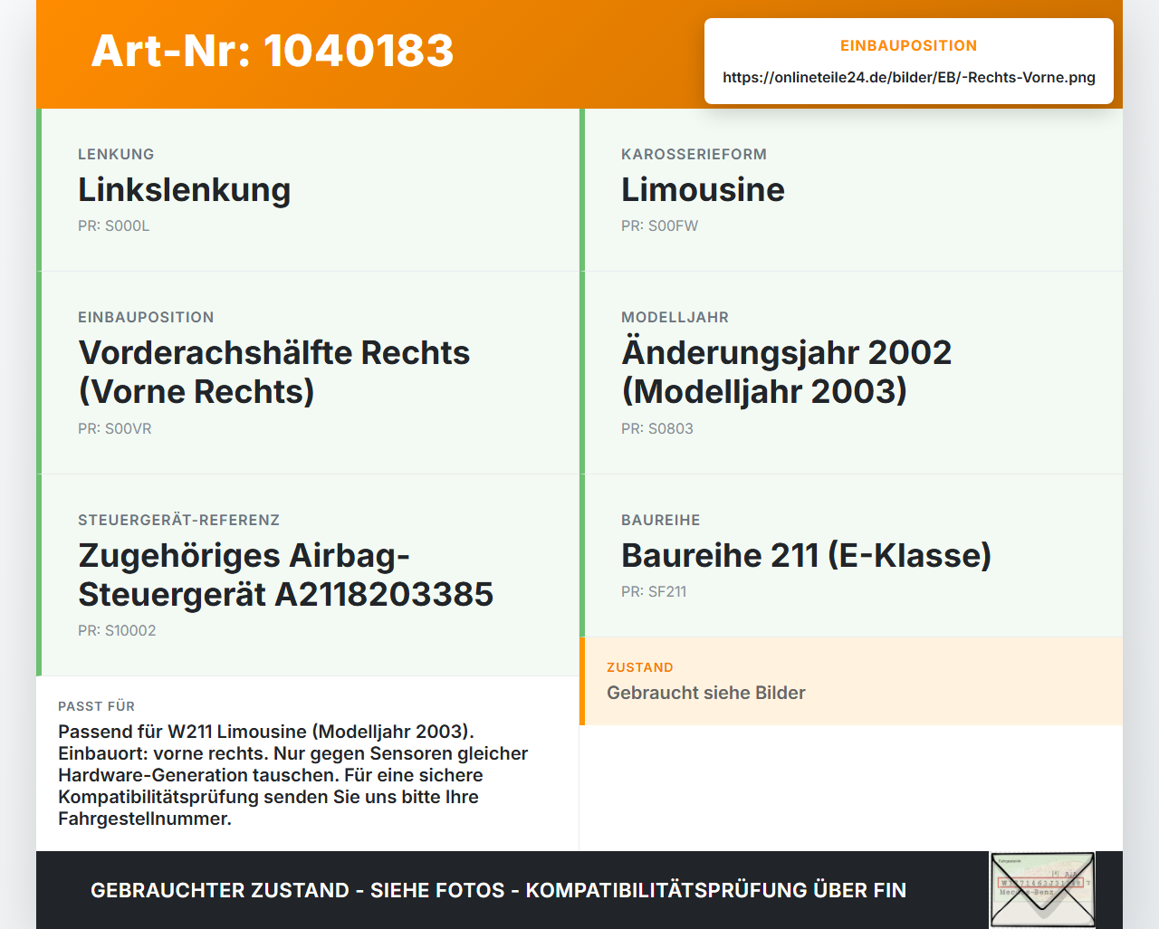 Mercedes W211 E200 02-06 Sensor Airbag Crashsensor Airbagsensor Rechts Vorne Mercedes W211 E200 02-06 27.02.2003... Vorschau 3