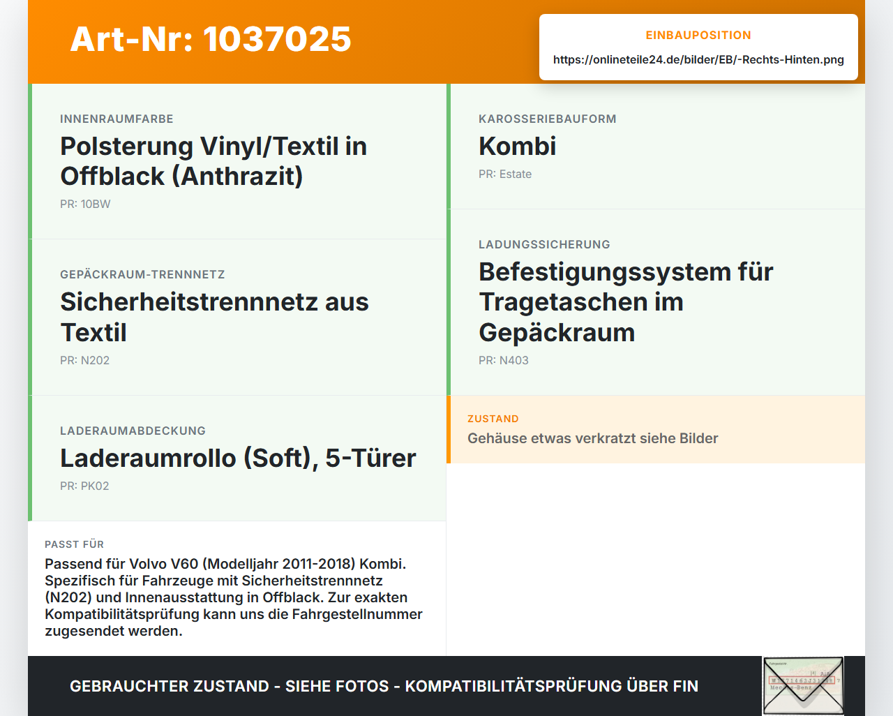 Volvo V60 D4 10-13 Kombi Trenngitter Trennetze für Laderaum Rechts Hinten Volvo V60 D4 10-13 24.03.2011 gebraucht Vorschau 3