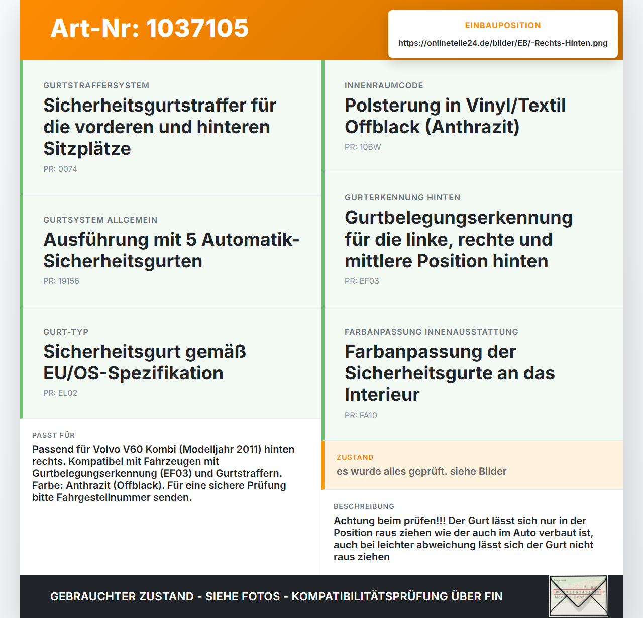 Volvo V60 D4 10-13 Kombi Gurt Sicherheitsgurt Rechts Hinten Volvo V60 D4 10-13 24.03.2011 39800488 616202800... Vorschau 3