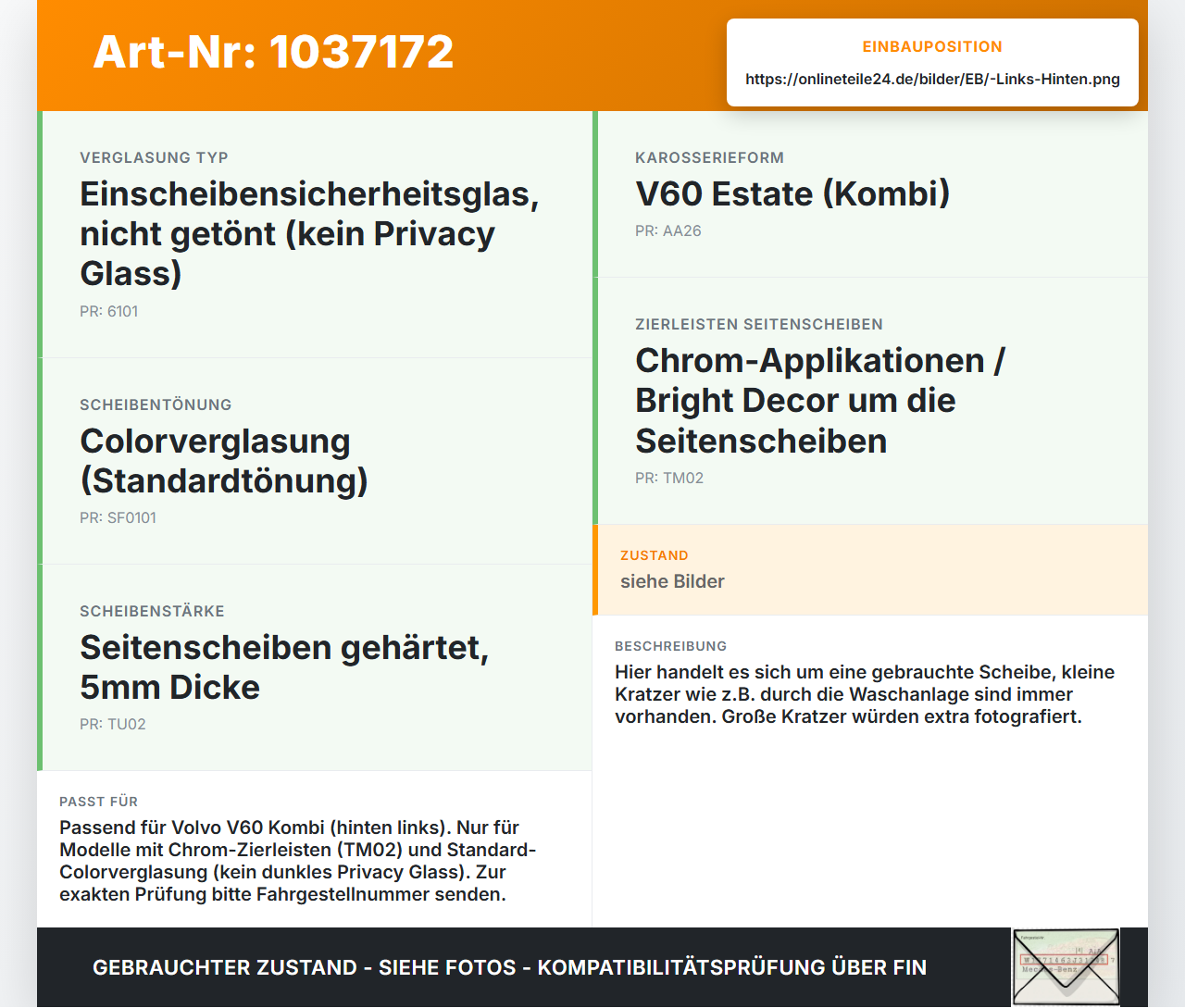Volvo V60 D4 10-13 Kombi LH Dreieck Seitenscheibe Links Hinten Orig. Volvo V60 D4 10-13 24.03.2011 gebraucht Vorschau 3