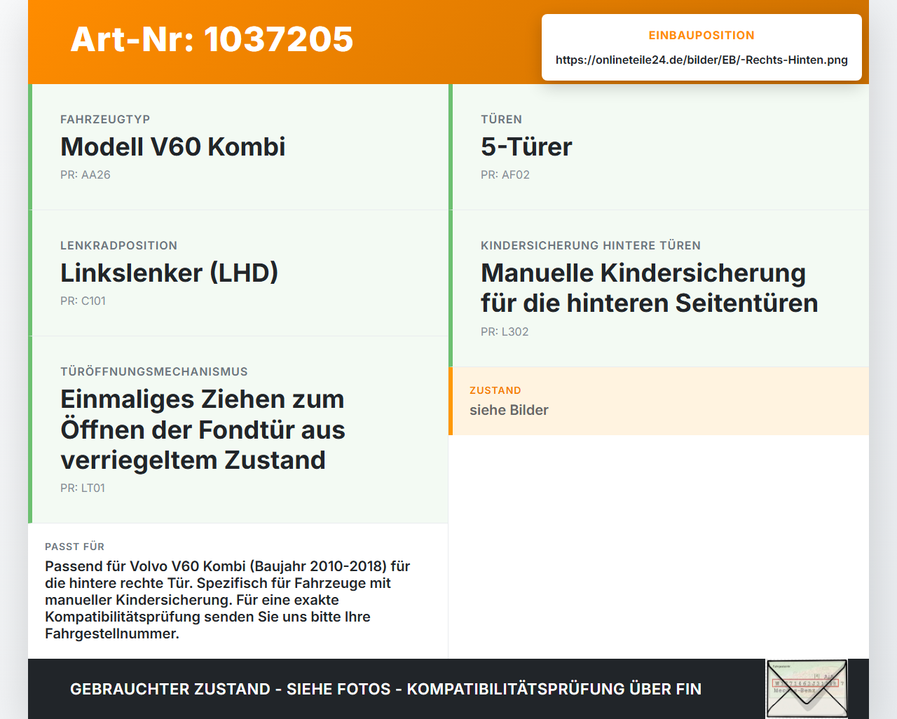 Volvo V60 D4 10-13 Kombi Türfangband Türbremse Türanschlag Rechts Hinten Volvo V60 D4 10-13 24.03.2011 gebraucht Vorschau 3