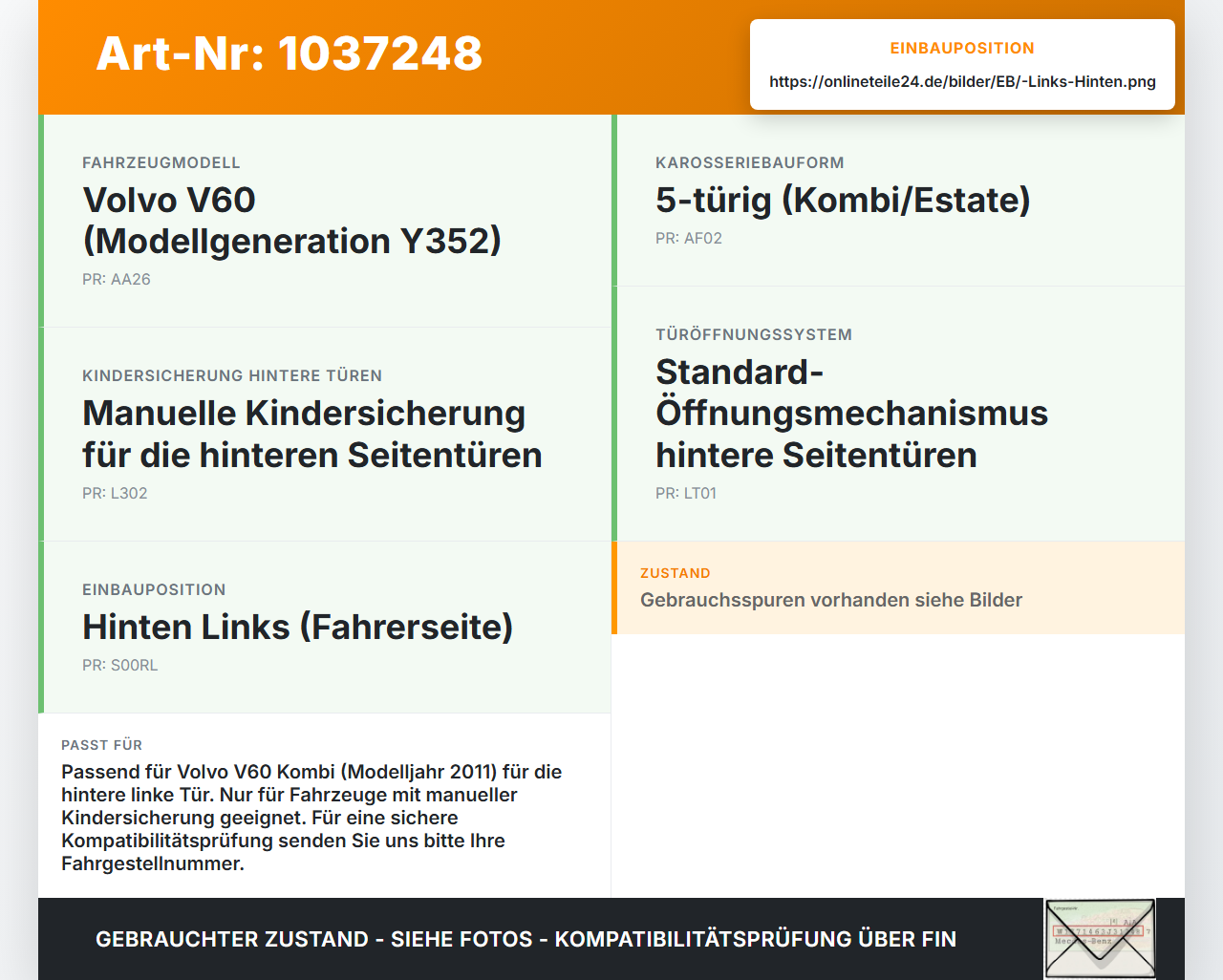 Volvo V60 D4 10-13 Kombi Türfangband Türbremse Türanschlag Links Hinten Volvo V60 D4 10-13 24.03.2011 gebraucht Vorschau 3