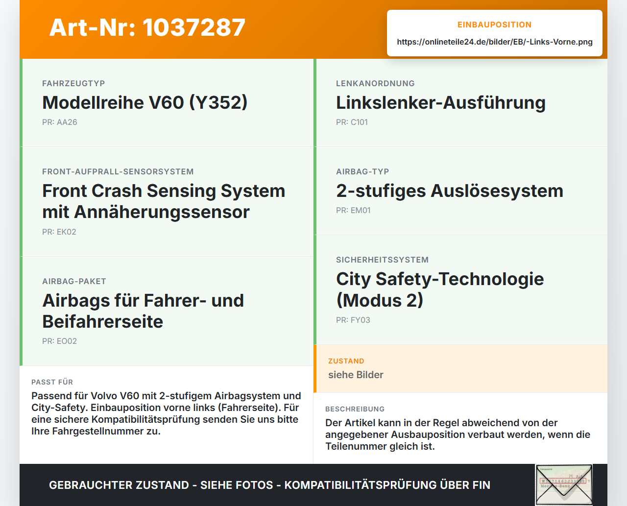 Volvo V60 D4 10-13 Sensor Airbag Crashsensor Airbagsensor Links Vorne Volvo V60 D4 10-13 24.03.2011 8V4T-14B006-AA... Vorschau 3