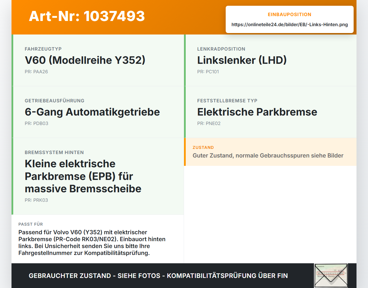 Volvo V60 D4 10-13 2,0d 120KW Stellmotor Parkbremse Bremssattel Hinten Links Volvo V60 D4 10-13 24.03.2011 32332594... Vorschau 3