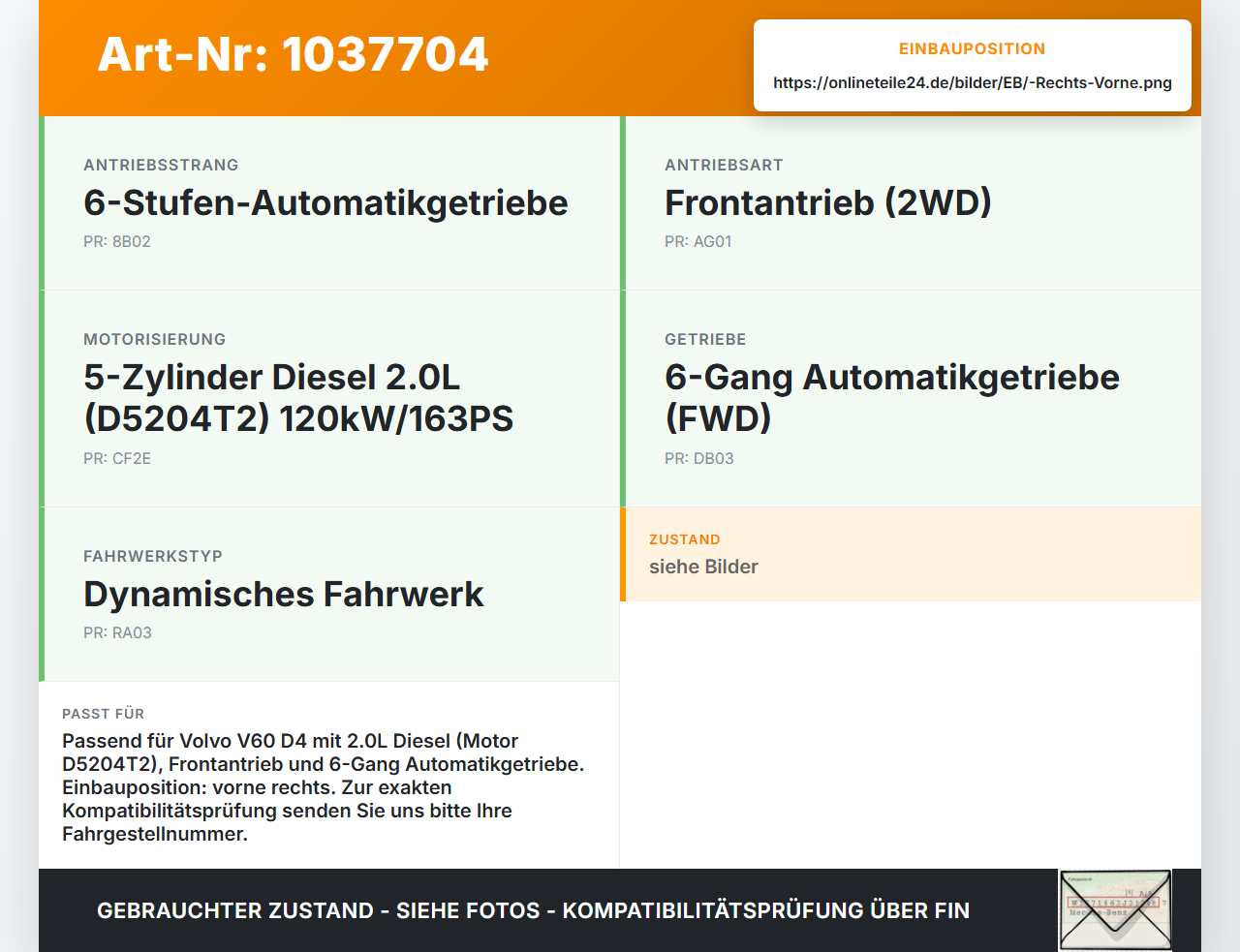 Volvo V60 D4 10-13 2,0d 120KW Autom Antriebswelle Gelenkwelle Rechts Vorne Volvo V60 D4 10-13 24.03.2011 31272550... Vorschau 3