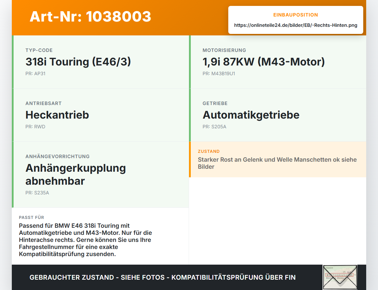 BMW 3er E46 99-01 Kombi 1,9i 87KW Antriebswelle Gelenkwelle Rechts Hinten BMW 3er E46 99-01 10.07.2000 1229588... Vorschau 3