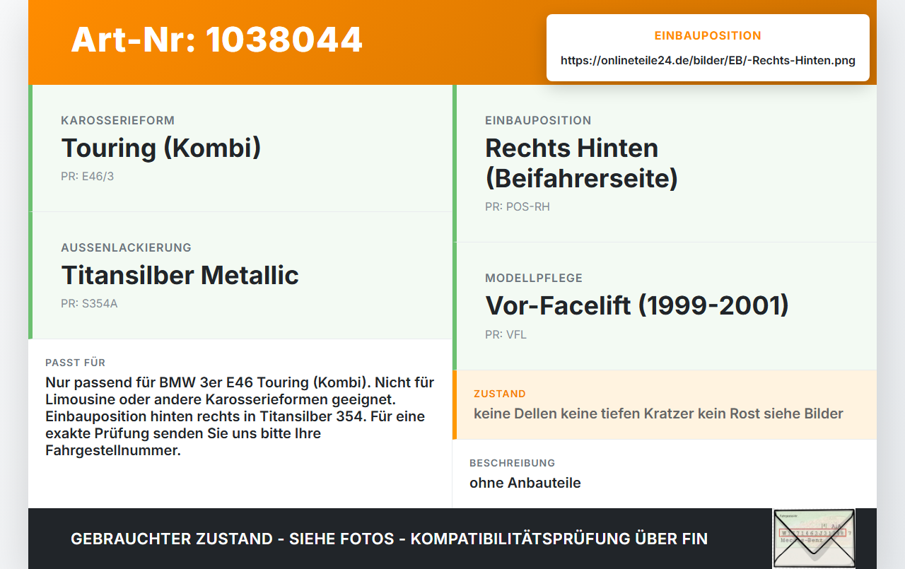 BMW 3er E46 99-01 Kombi Tür Rechts Hinten 354 BMW 3er E46 99-01 10.07.2000 7034156 41527034156 gebraucht Vorschau 3
