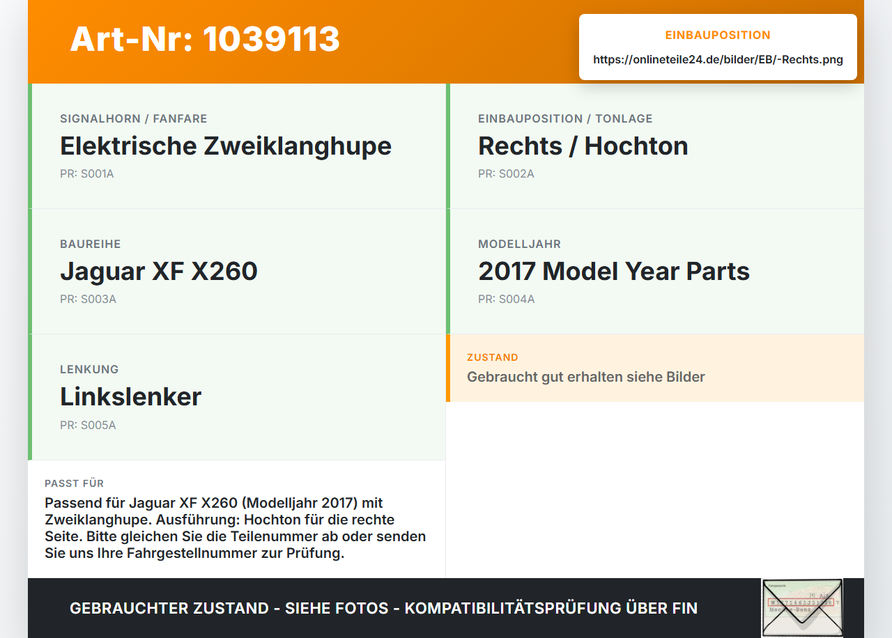 Jaguar XF X260 15-20 Hupe Signalhorn Fanfare Rechts Hochton Jaguar XF X260 15-20 20.06.2017 0055306 A046522 gebraucht Vorschau 3