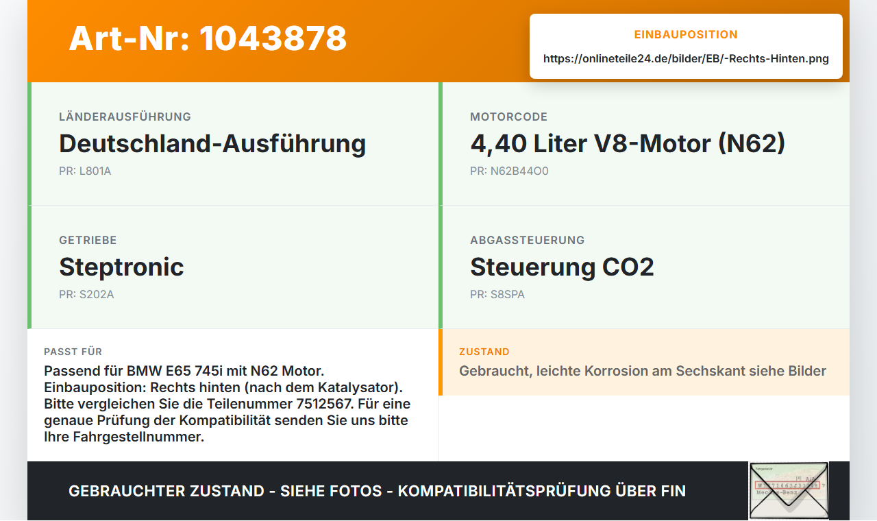 BMW E65 7er 01-05 4,4 245KW Lambdasonde Sauerstoffsensor Sonde Rechts Hinten BMW E65 7er 01-05 11.09.2003 7512567... Vorschau 3