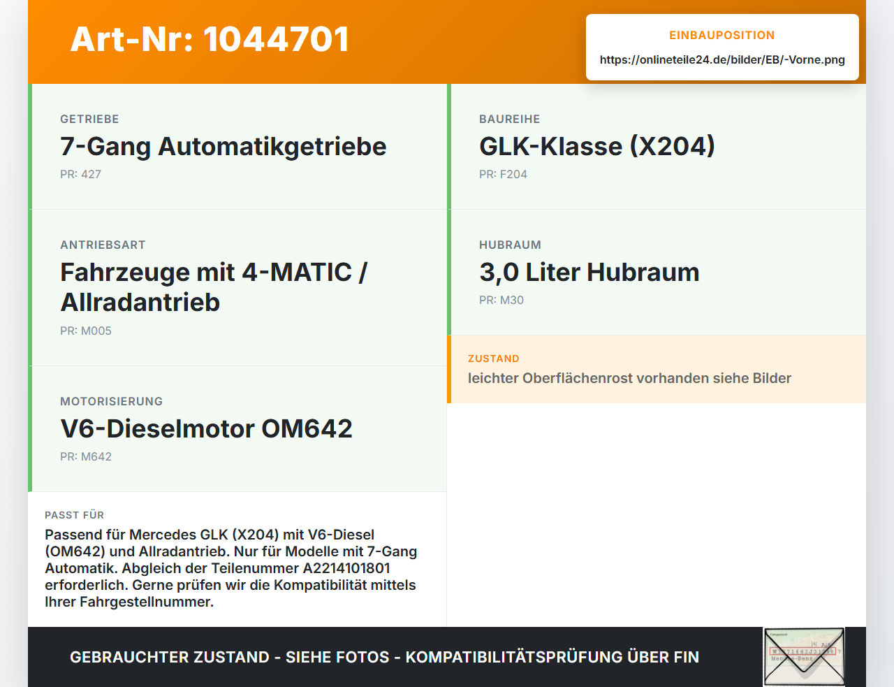 Mercedes X204 08-12 3.0 165KW 4WD Kardanwelle Gelenkwelle 
Vorne Mercedes X204 08-12 04.12.2009 A2214101801 gebraucht Vorschau 3