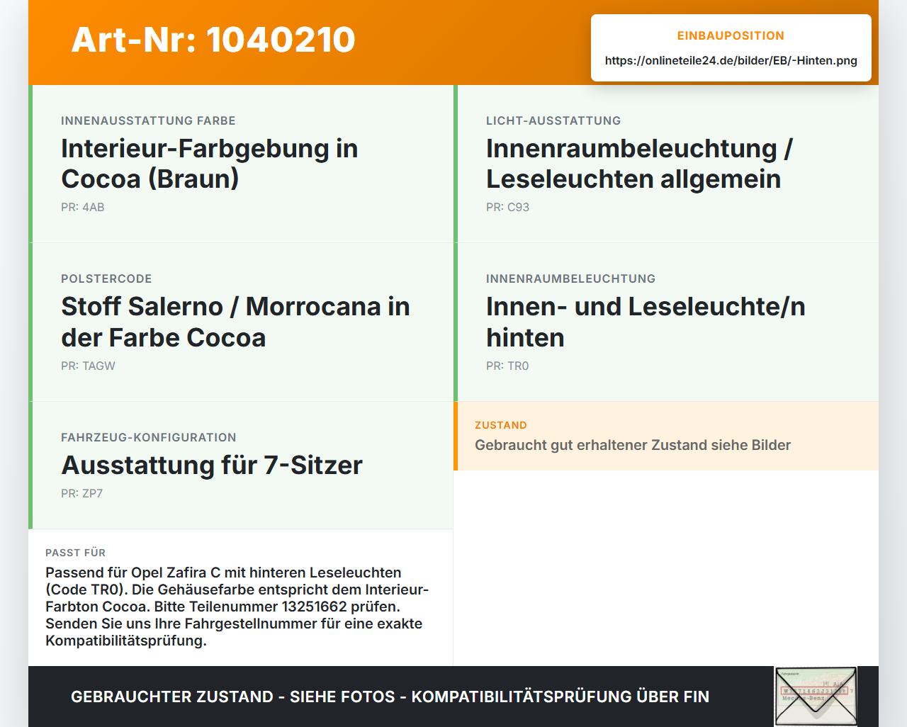 Opel Zafira C 11-16 Innenleuchte Innenraumleuchte Hinten Opel Zafira C 11-16 16.10.2014 13251662 167352 gebraucht Vorschau 3