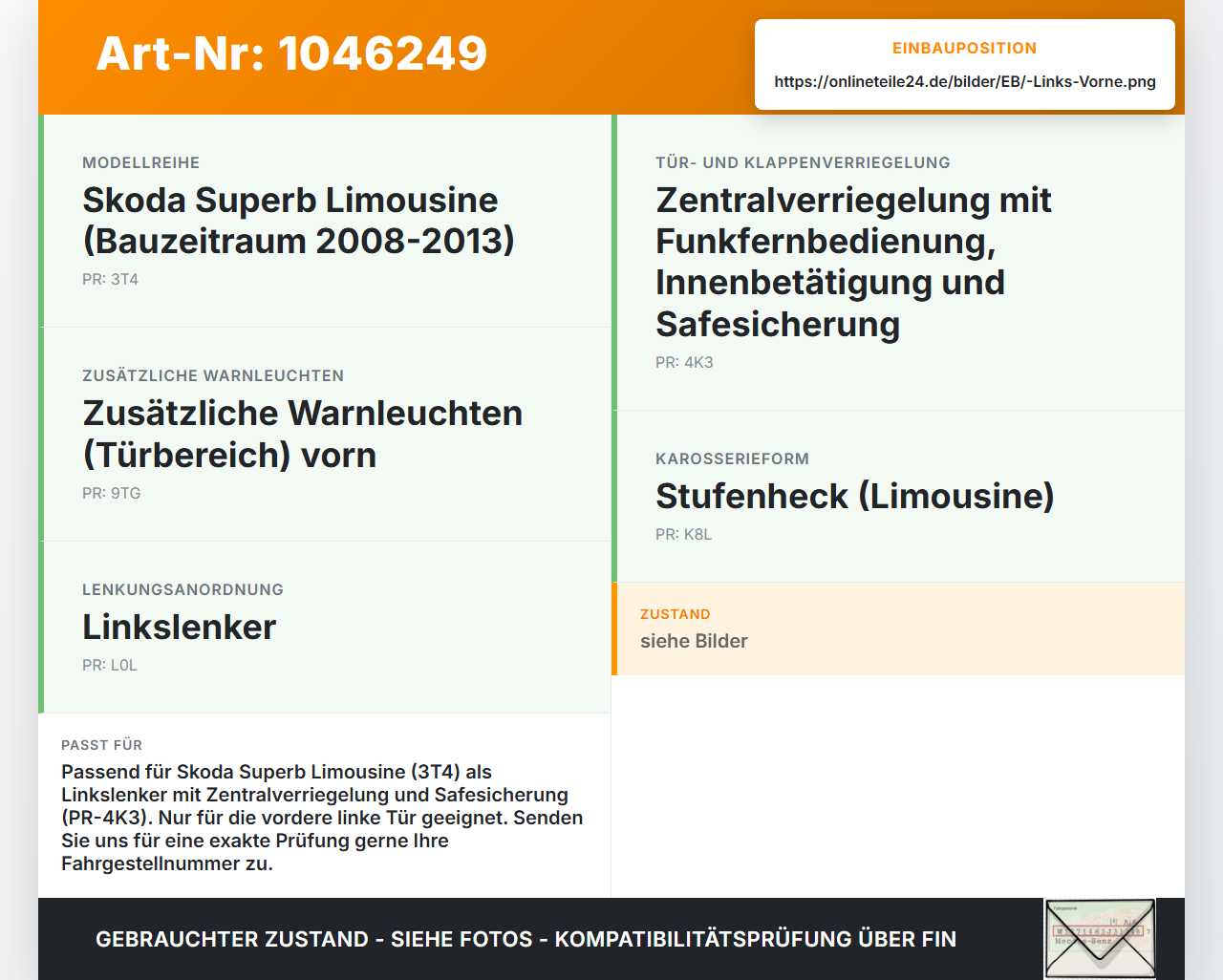 Skoda Superb 3T4 08-13 Lim Türschloss m. ZV Stellmotor Links Vorne Skoda Superb 3T4 08-13 20.06.2008 3C1837015A... Vorschau 3