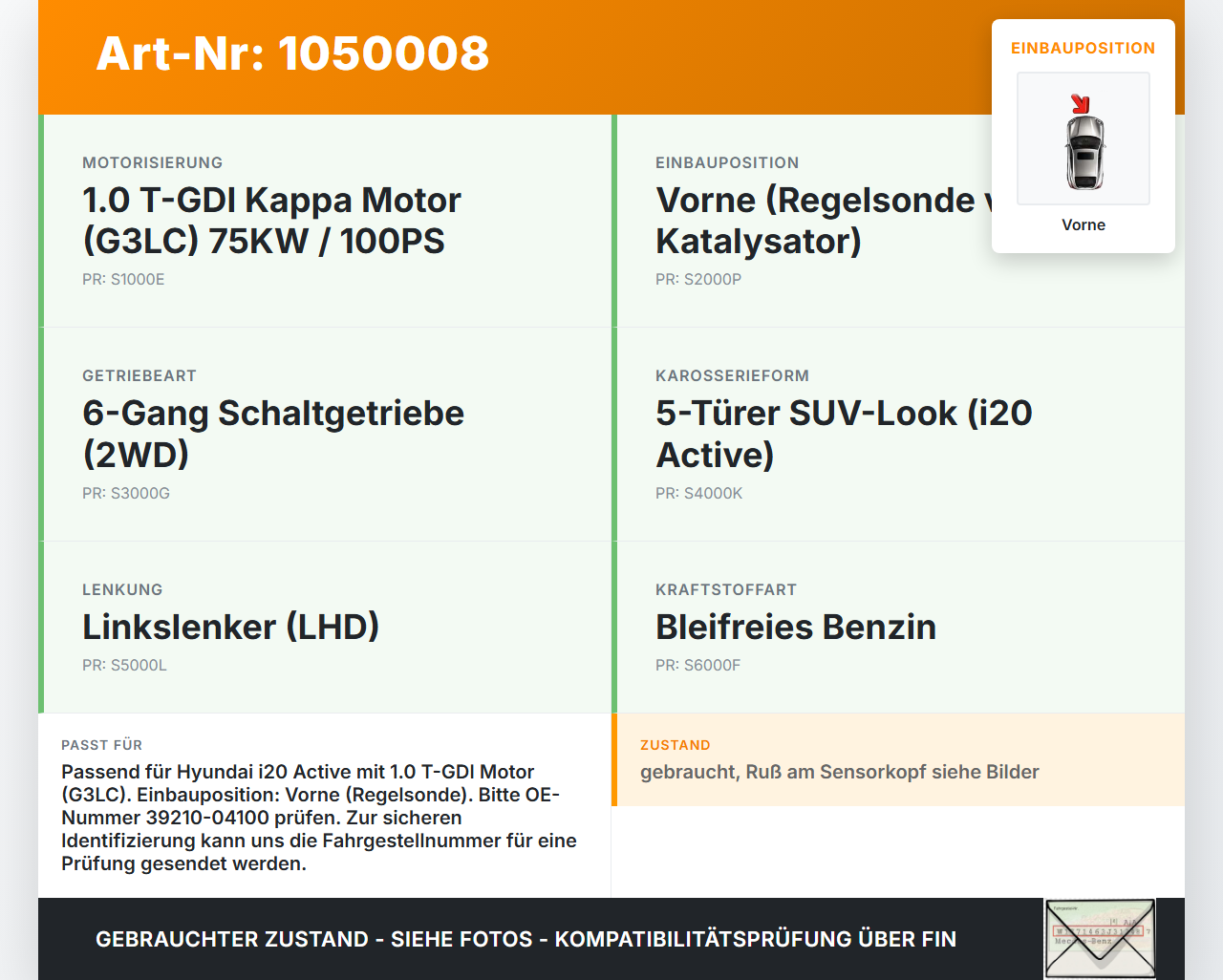 Hyundai I20 Active GB 13-16 1,0i 75KW Lambdasonde Vorne Hyundai I20 Active GB 13-16 13.06.2016 39210-04100 gebraucht Vorschau 3