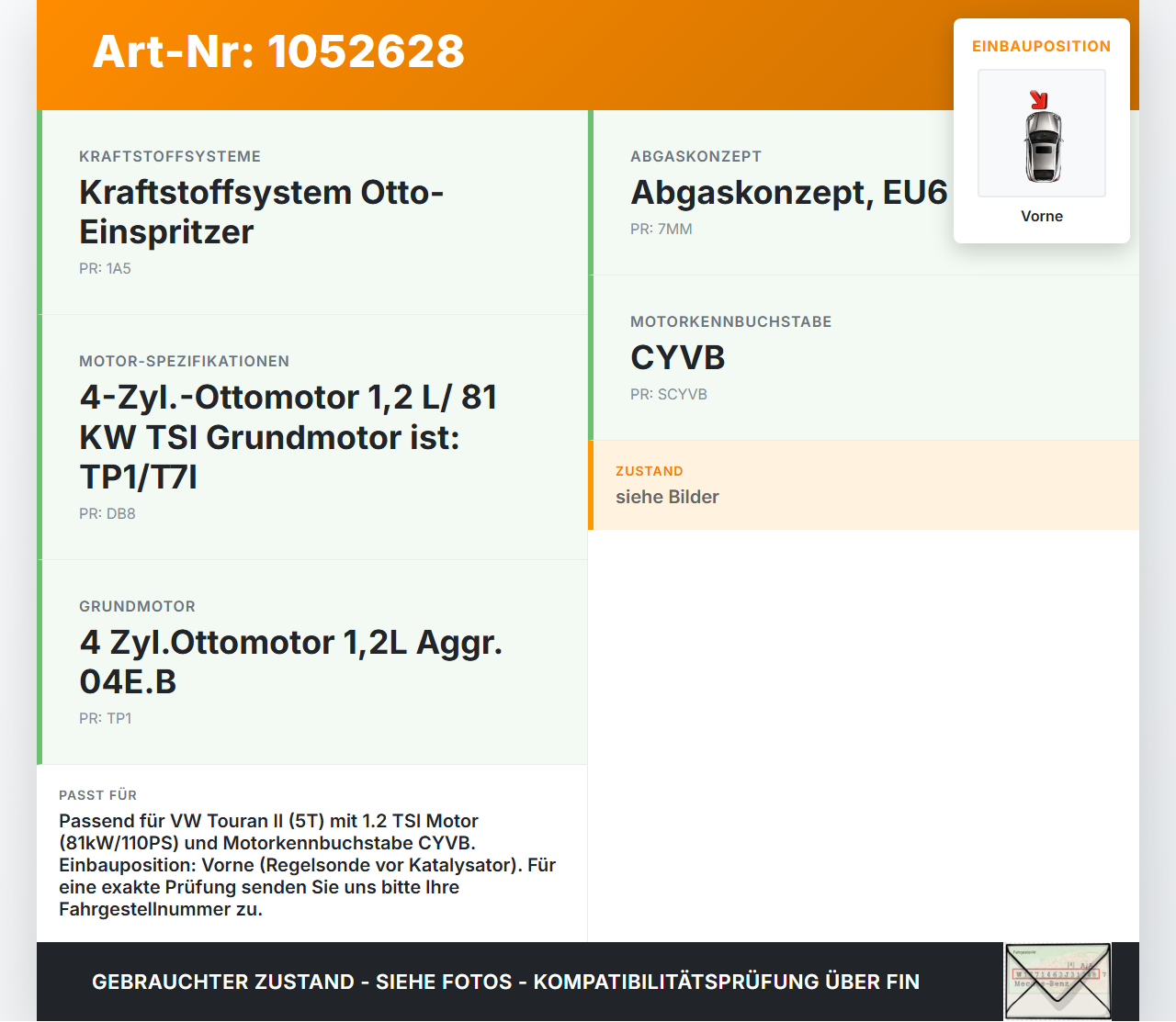 VW Touran II 5T 15-24 TSI 1,2 81KW Lambdasonde Vorne VW Touran II 5T 15-24 12.05.2016 04E906262BF 619047B... Vorschau 3