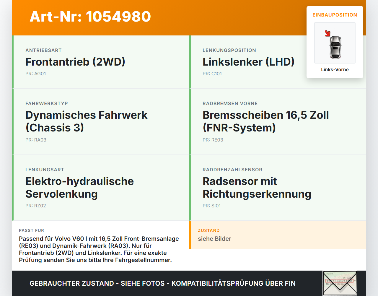 Volvo V60 I 155 10-13 1,6 84KW Achsschenkel Radnabe Links Vorne Volvo V60 I 155 10-13 29.09.2014 31201285 gebraucht Vorschau 3