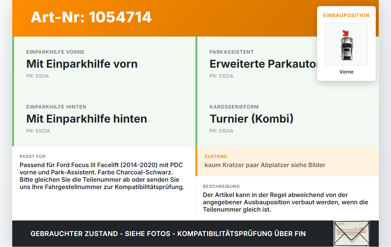 Ford Focus III 3 14-20 Abstands Sensor Parksensor PDC Vorne 3 Stück Ford Focus III 3 14-20 05.07.2017... Vorschau 3