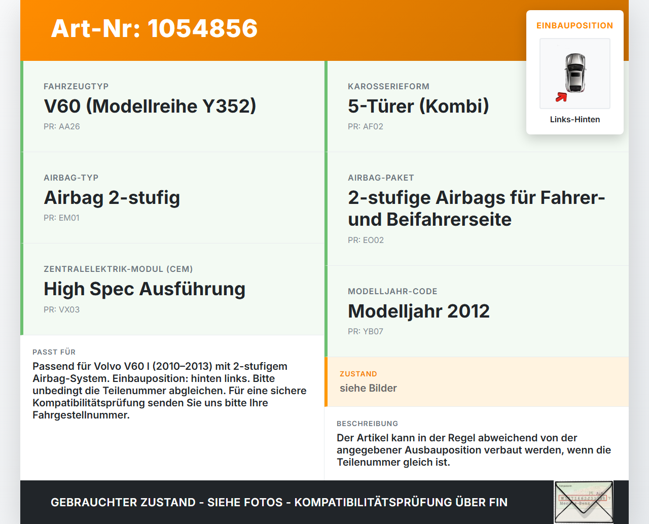 Volvo V60 I 155 10-13 Sensor Airbag Crashsensor Airbagsensor Links Hinten Volvo V60 I 155 10-13 29.09.2014... Vorschau 3