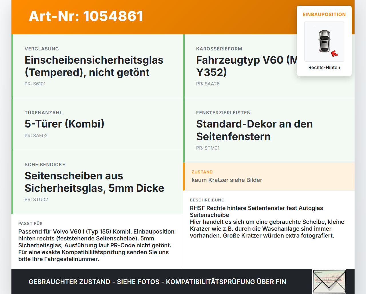Volvo V60 I 155 10-13 Kombi Seitenscheibe Feste Scheibe getönnt Rechts Hinten Volvo V60 I 155 10-13 29.09.2014... Vorschau 3