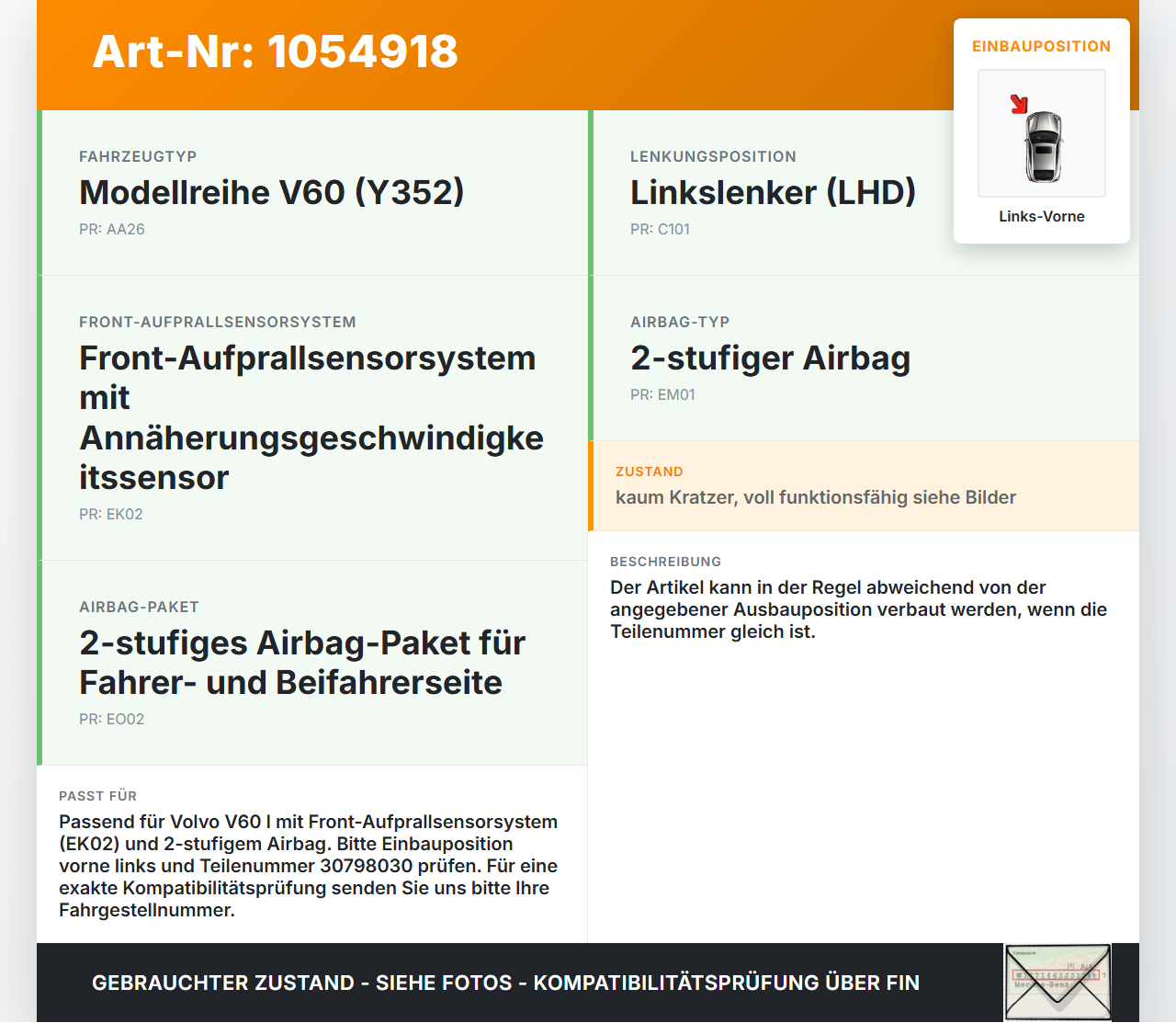 Volvo V60 I 155 10-13 Sensor für Airbag Crashsensor Airbagsensor Links Vorne Volvo V60 I 155 10-13 29.09.2014... Vorschau 3