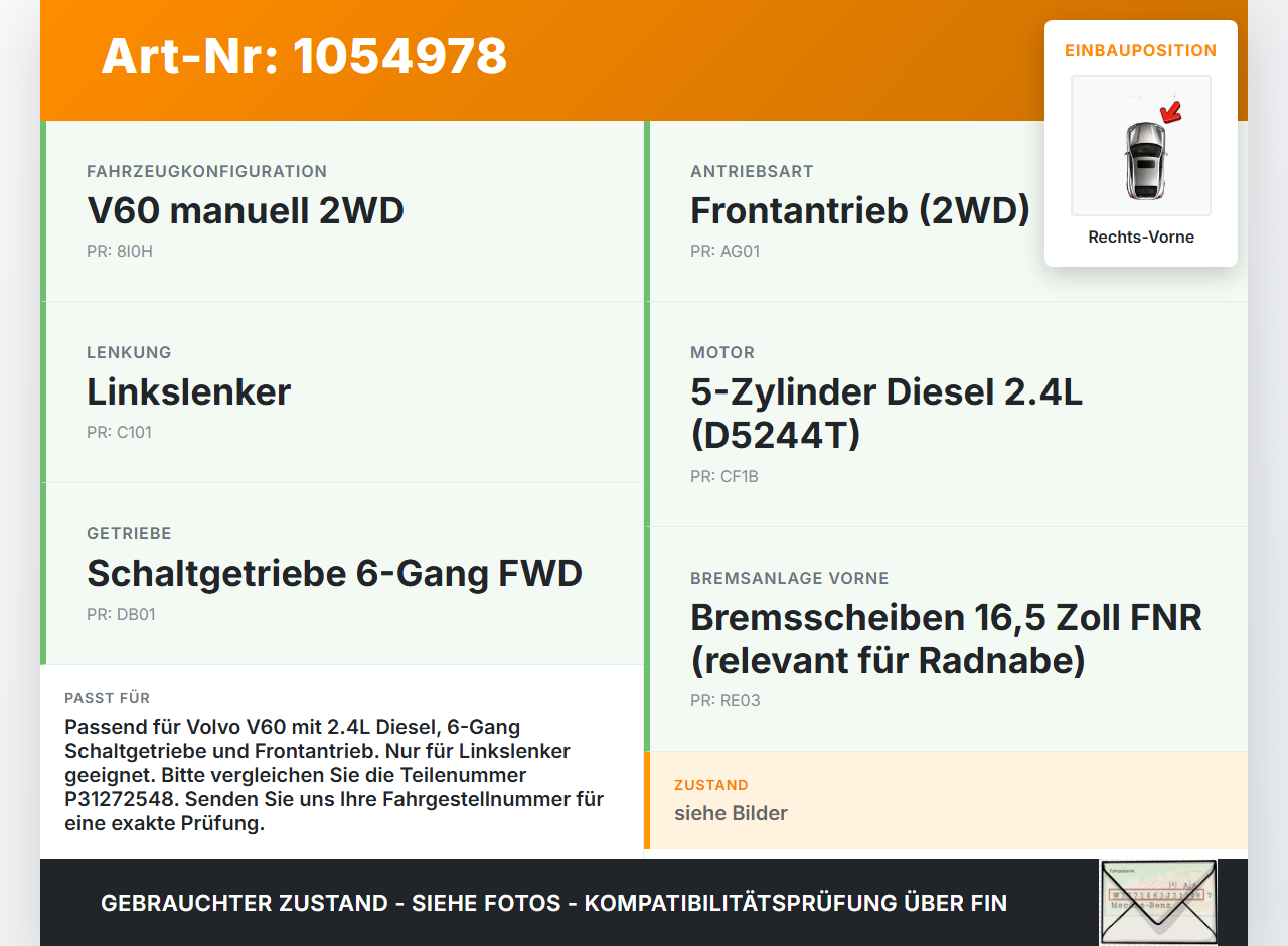 Volvo V60 I 155 10-13 1,6 84KW Antriebswelle Gelenkwelle Rechts Vorne Volvo V60 I 155 10-13 29.09.2014 P31272548... Vorschau 3