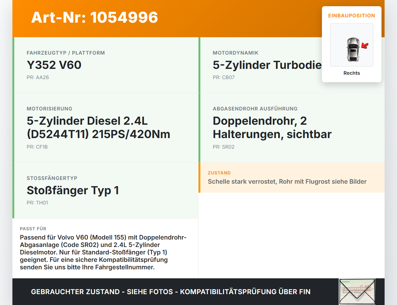 Volvo V60 I 155 10-13 1,6 84KW Endrohr für Auspuff Rechts Volvo V60 I 155 10-13 29.09.2014 gebraucht Vorschau 3