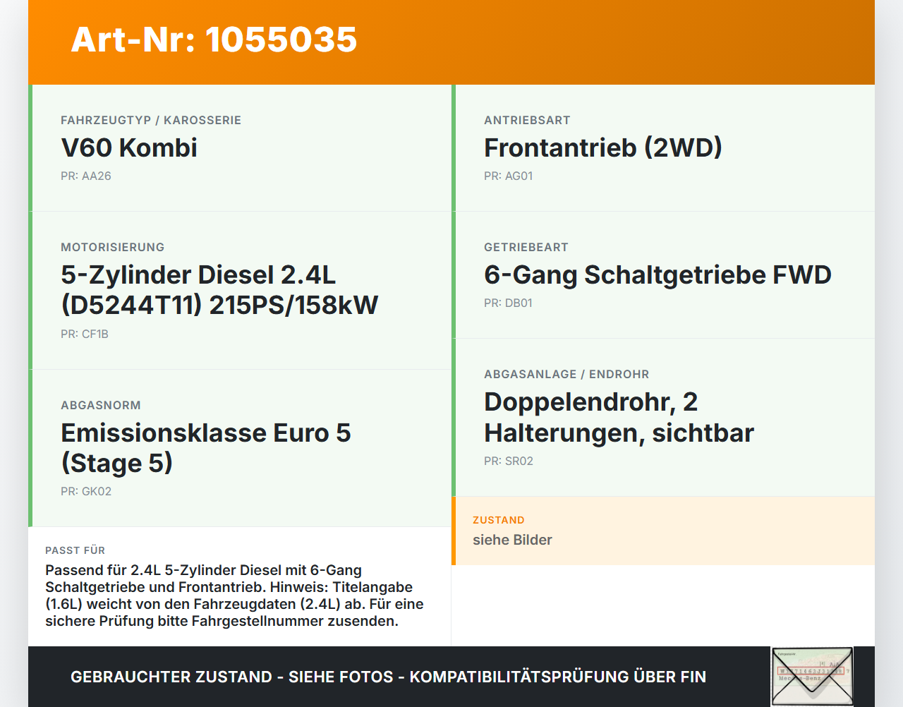 Volvo V60 I 155 10-13 1,6 84KW Vorderrohr Abgasrohr Flexrohr Volvo V60 I 155 10-13 29.09.2014 gebraucht Vorschau 3