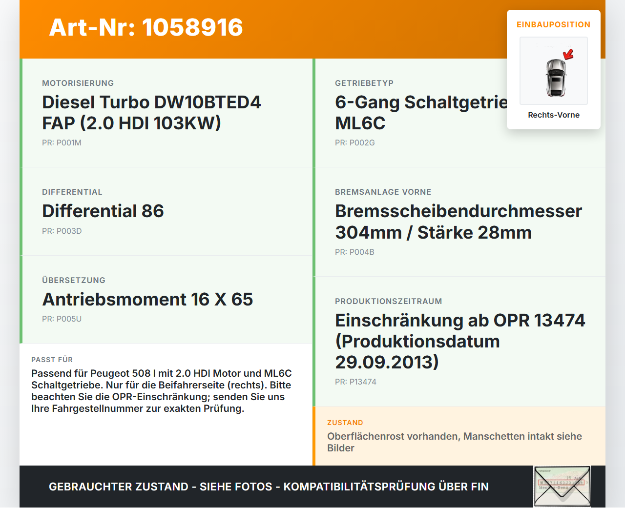 Peugeot 508 I 8D 10-14 HDI 2,0 103KW Antriebswelle Gelenkwelle Rechts Vorne Peugeot 508 I 8D 10-14 20.11.2012... Vorschau 3