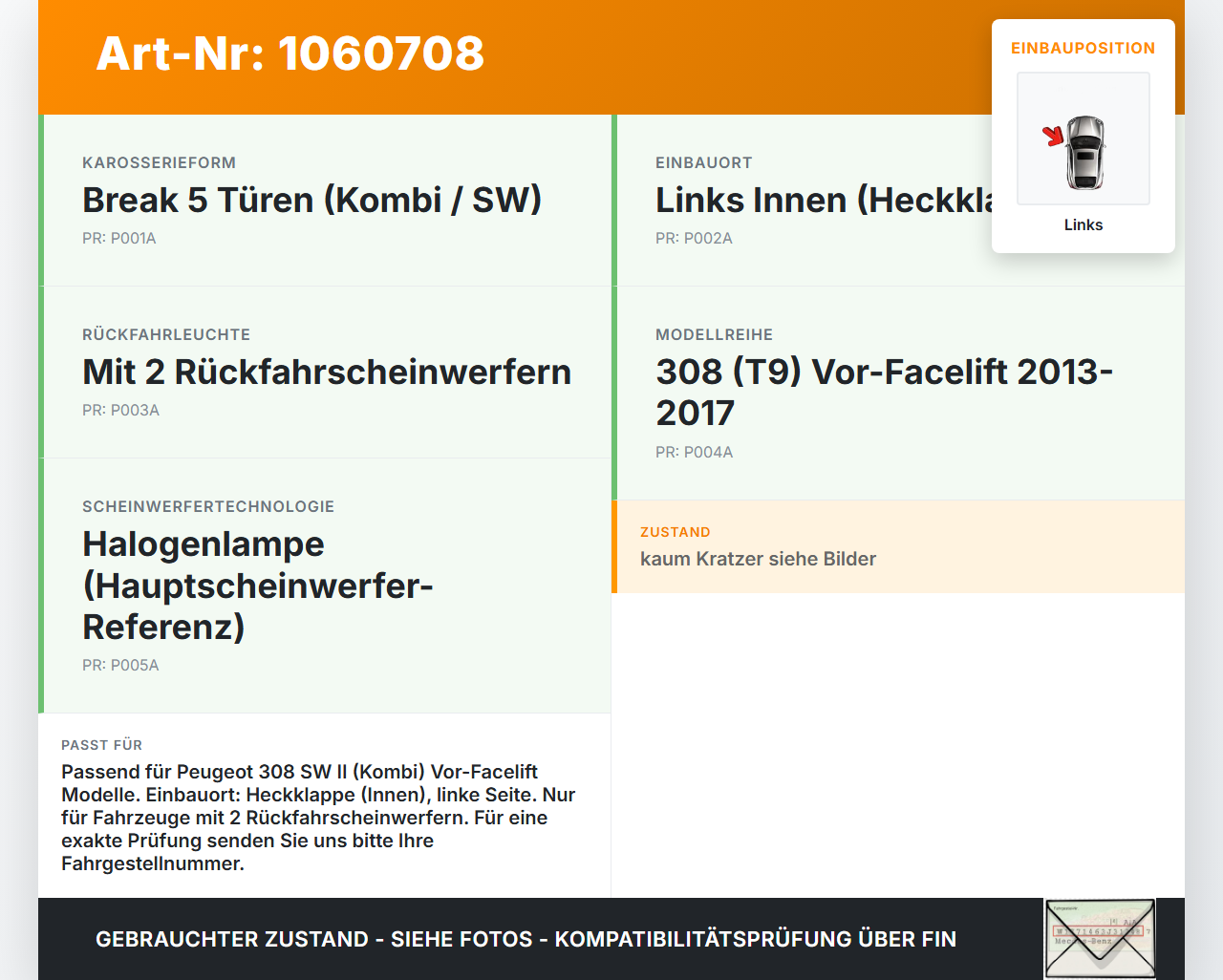 Peugeot 308 SW II 13-17 Kombi Rückleuchte Heckleuchte für Klappe Innen Links Peugeot 308 SW II 13-17 27.10.2015... Vorschau 3