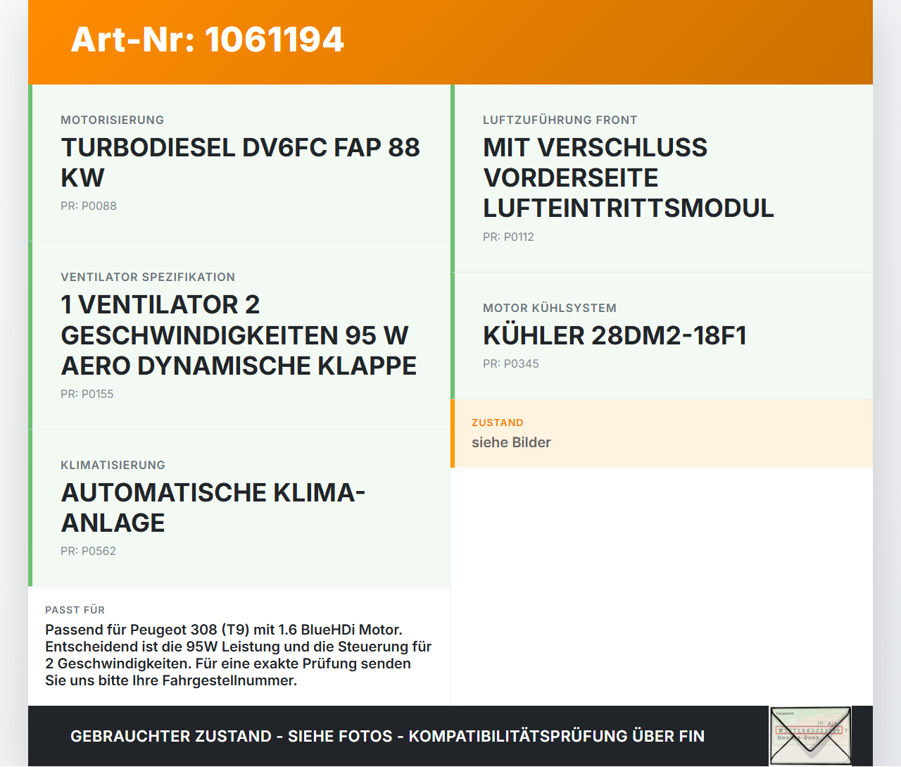 Peugeot 308 SW II 13-17 HDI 1,6 88KW Lüfter Ventilator f. Kühler Peugeot 308 SW II 13-17 27.10.2015 9806313580... Vorschau 3
