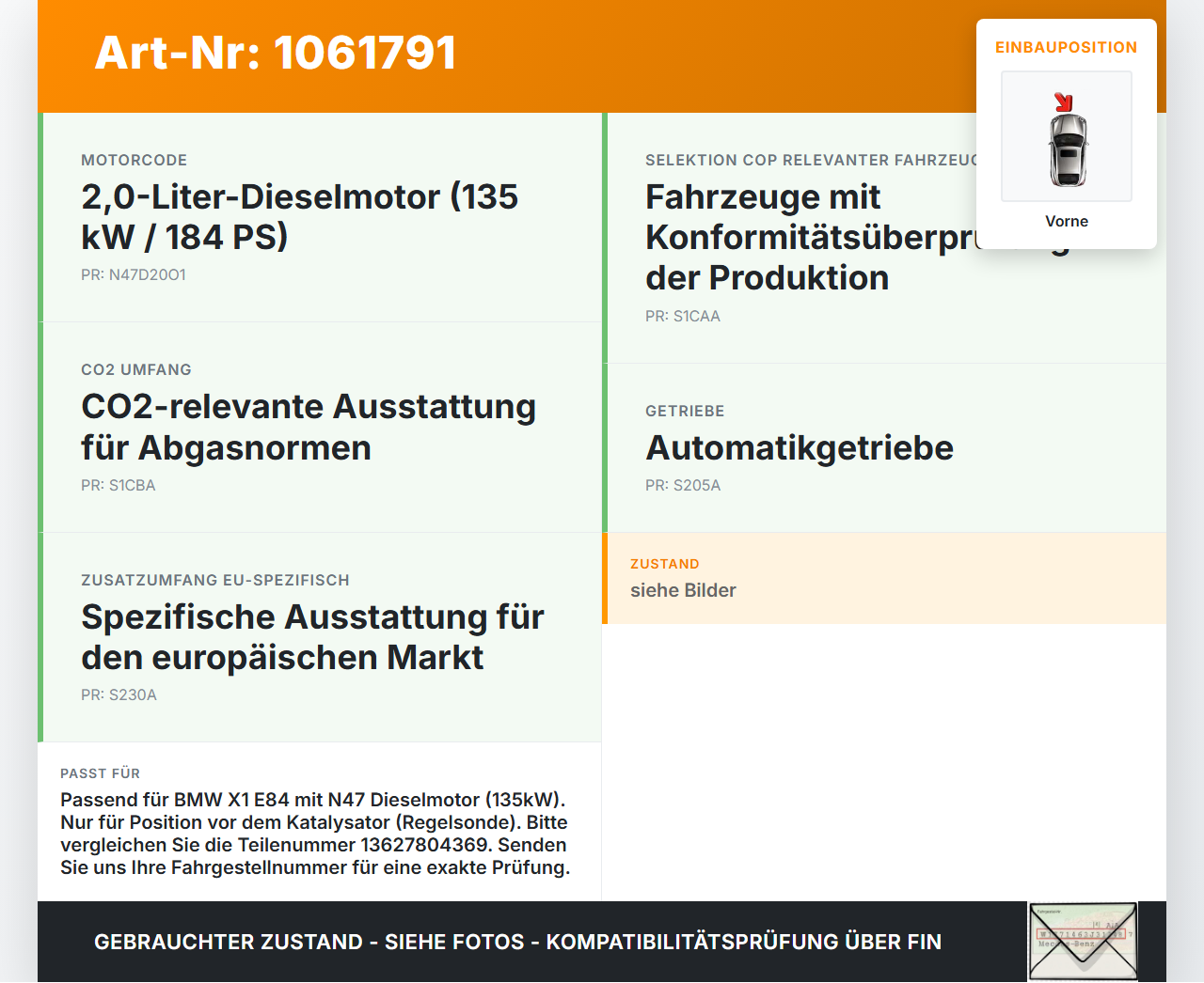 BMW X1 E84 12-15 2,0d 135KW Lambdasonde Vorne BMW X1 E84 12-15 29.04.2015 7804369 13627804369 7804369-03 0281004079... Vorschau 3