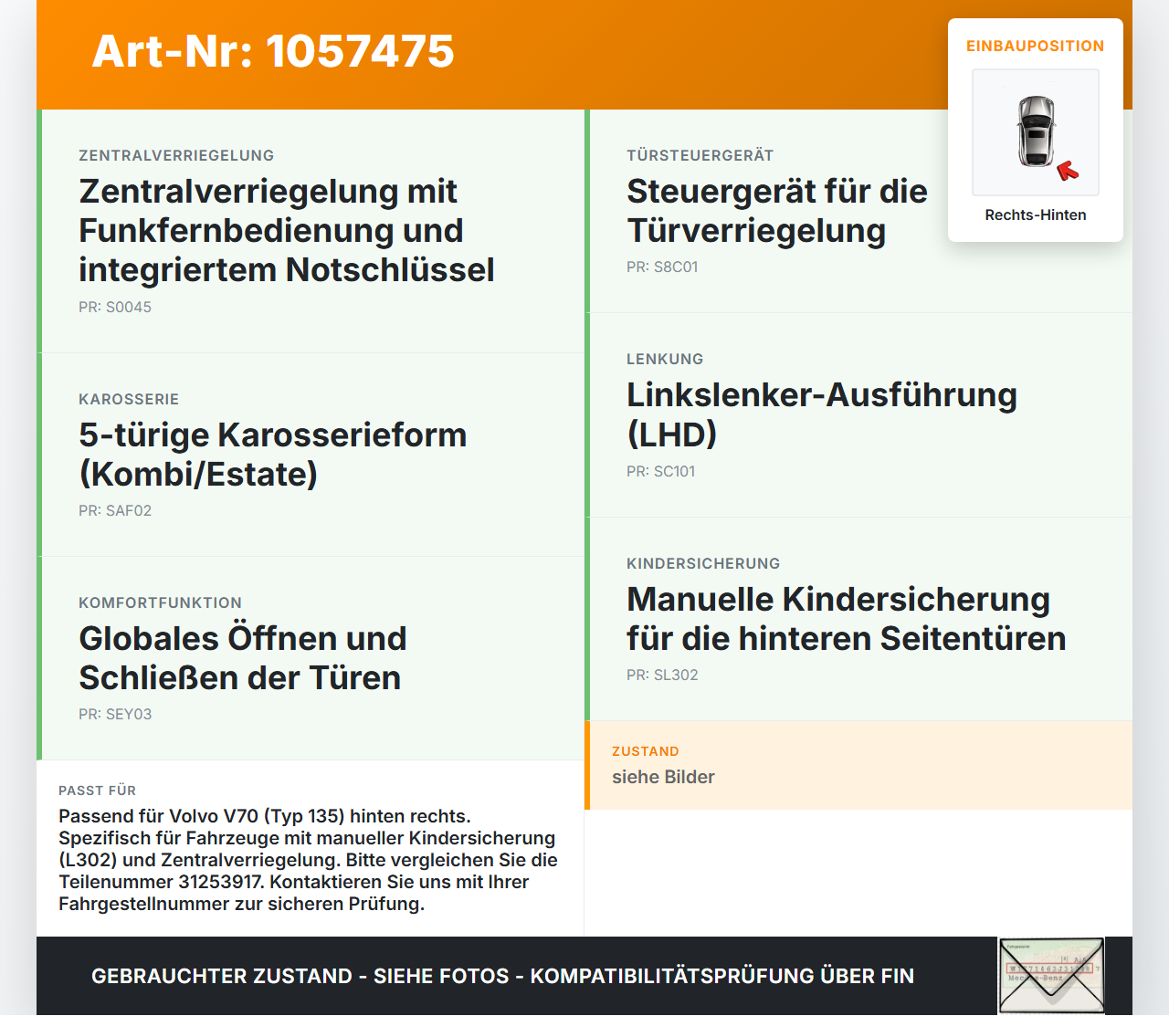 Volvo V70 135 07-13 Kombi Türschloss m. ZV Stellmotor Rechts Hinten Volvo V70 135 07-13 17.06.2010 31253917... Vorschau 3