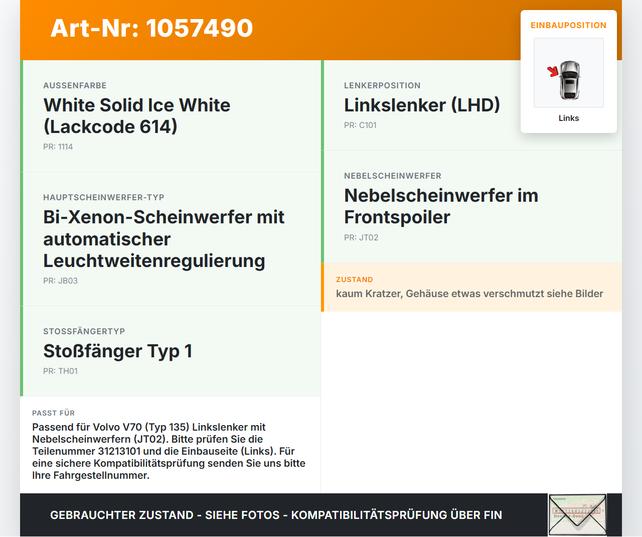 Volvo V70 135 07-13 Nebelscheinwerfer Links orig. Volvo V70 135 07-13 17.06.2010 31213101 gebraucht Vorschau 3